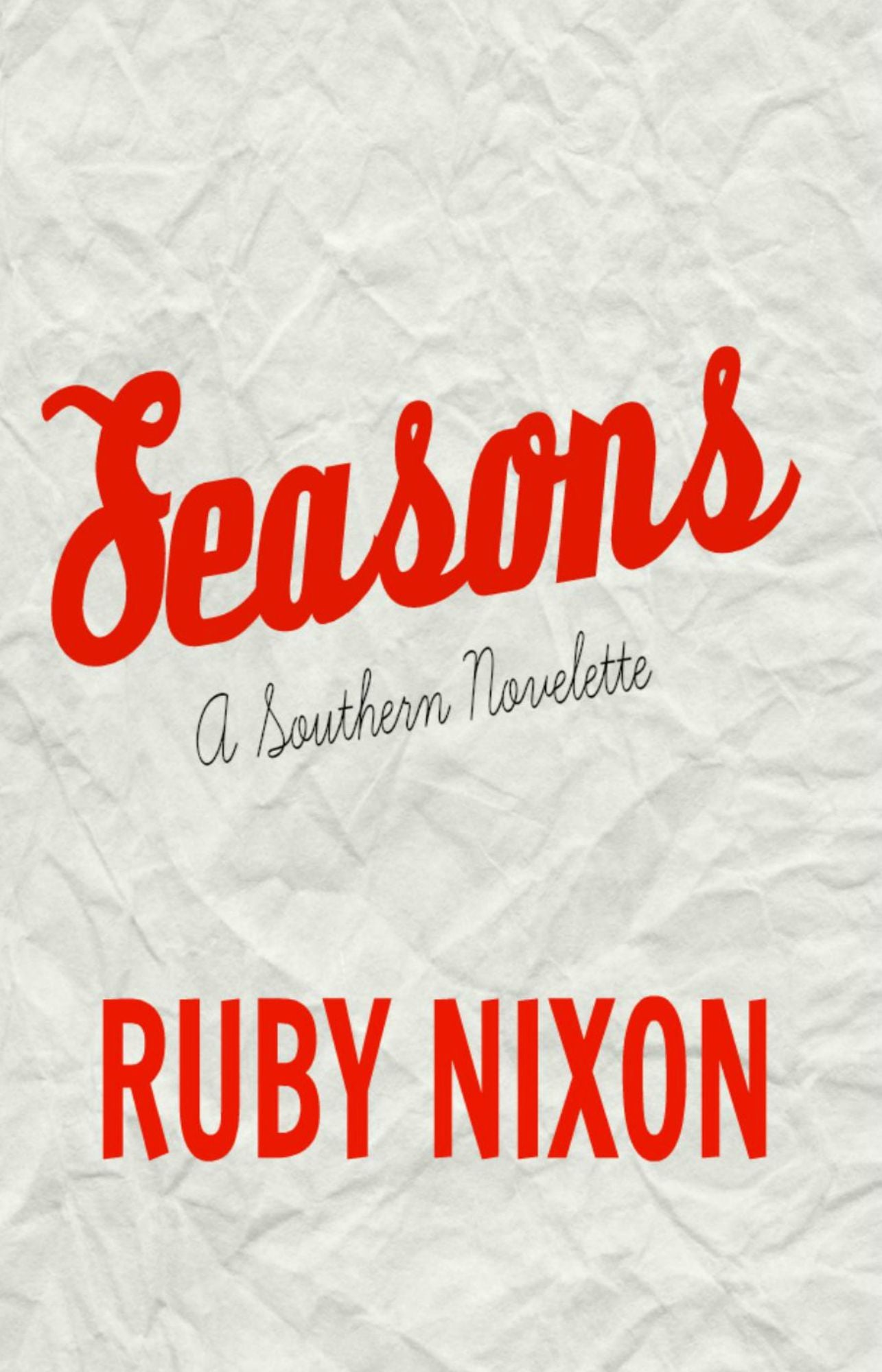 Seasons: A Southern Novelette