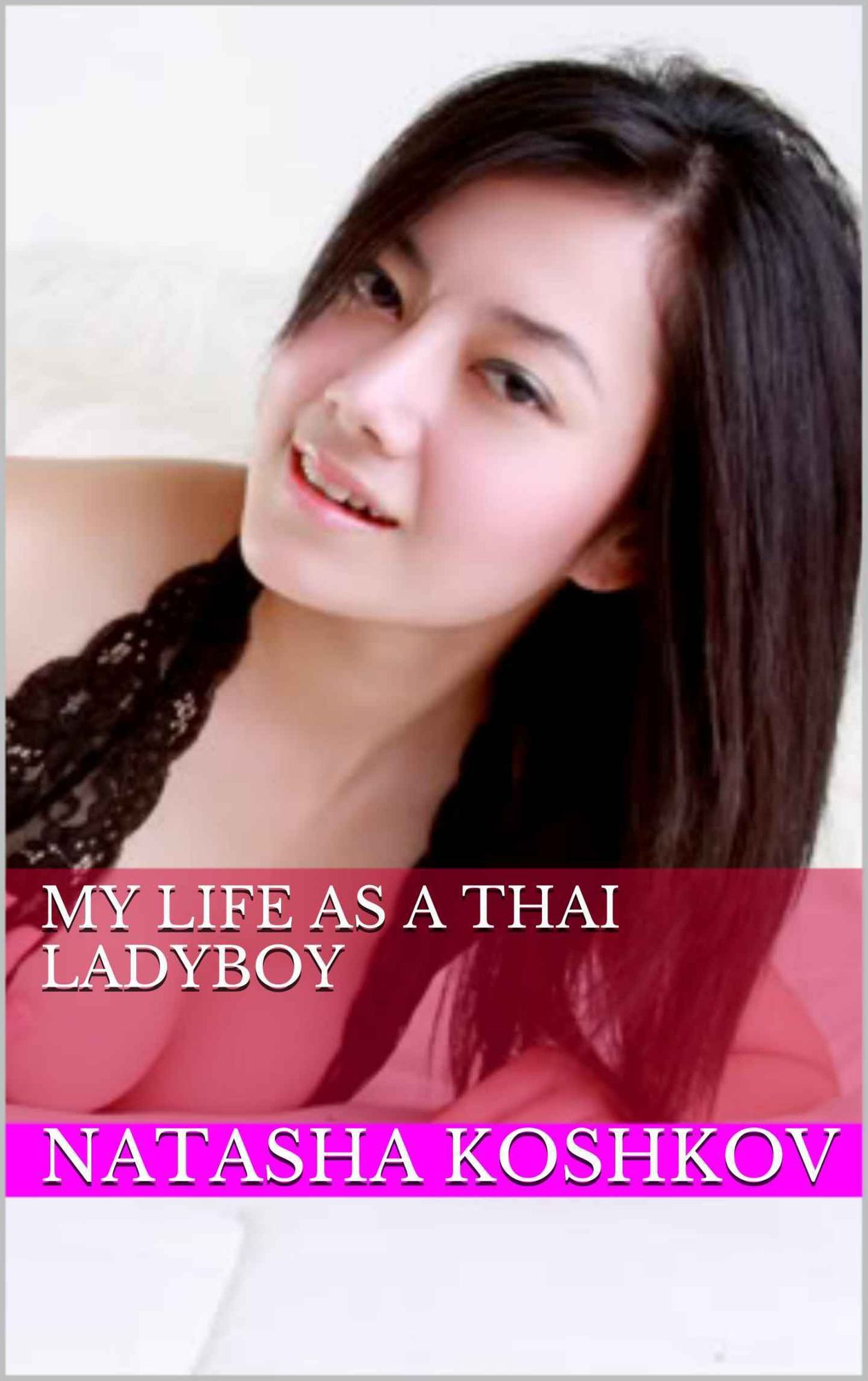My Life as a Thai Lady Boy