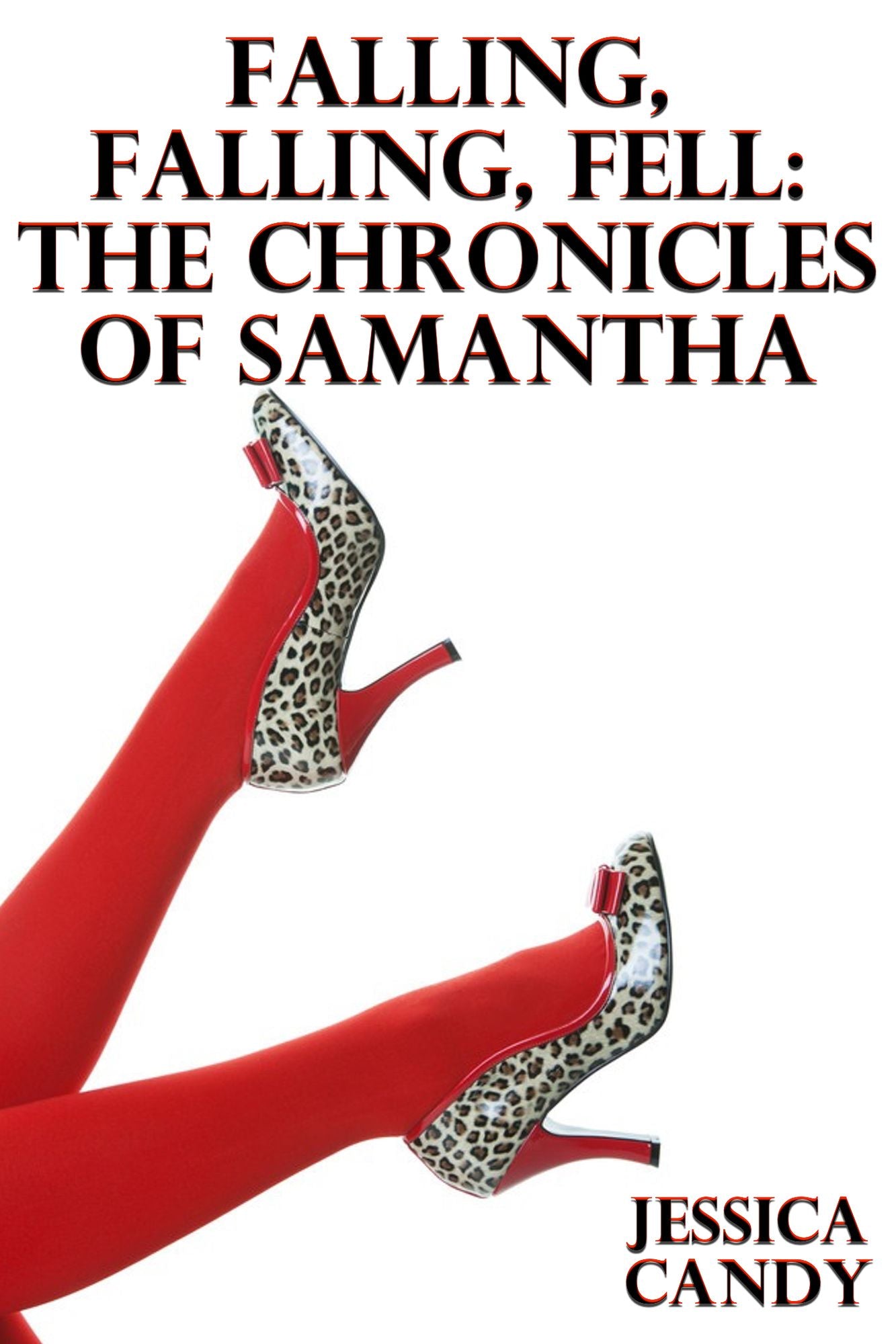 Falling, Falling, Fell: The Chronicles Of Samantha