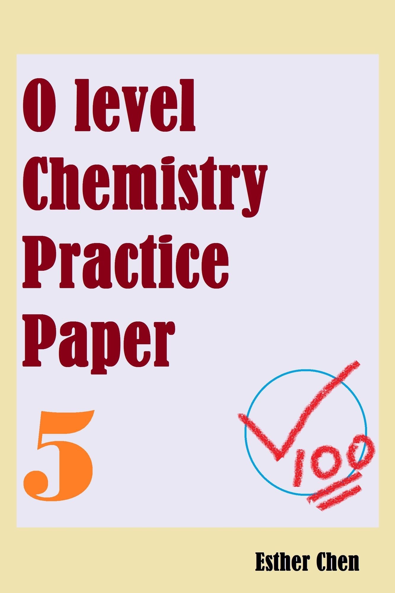 O level Chemistry Practice Papers 5