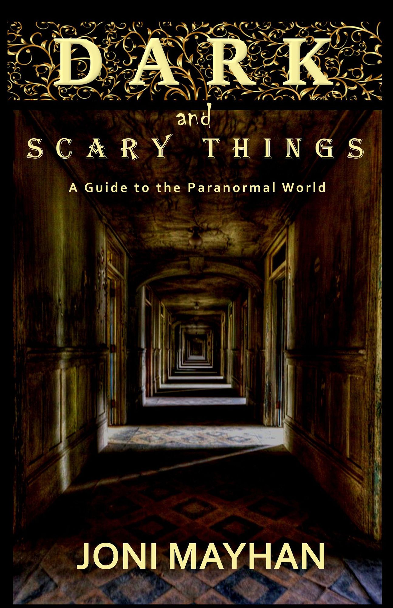 Dark and Scary Things: A Guideline to the Paranormal World