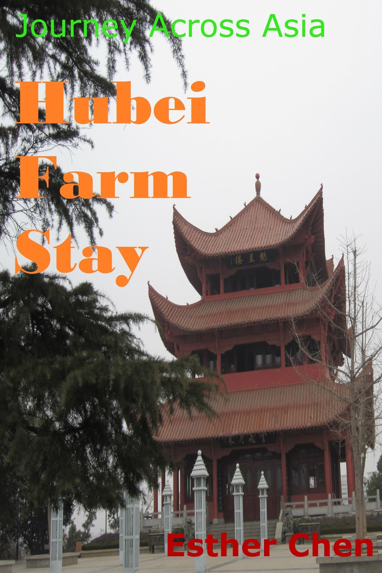 Journey Across Asia: Hubei Farm Stay