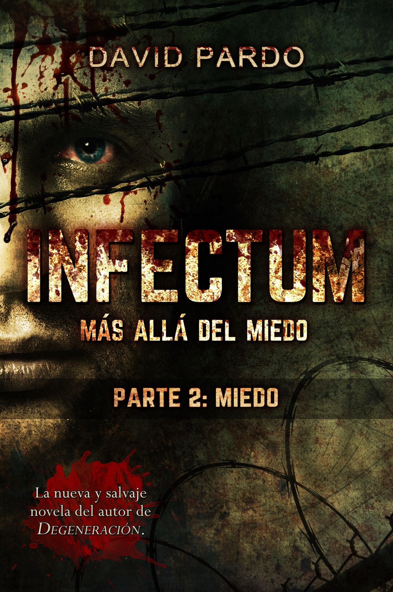 INFECTUM (Parte II: Miedo)