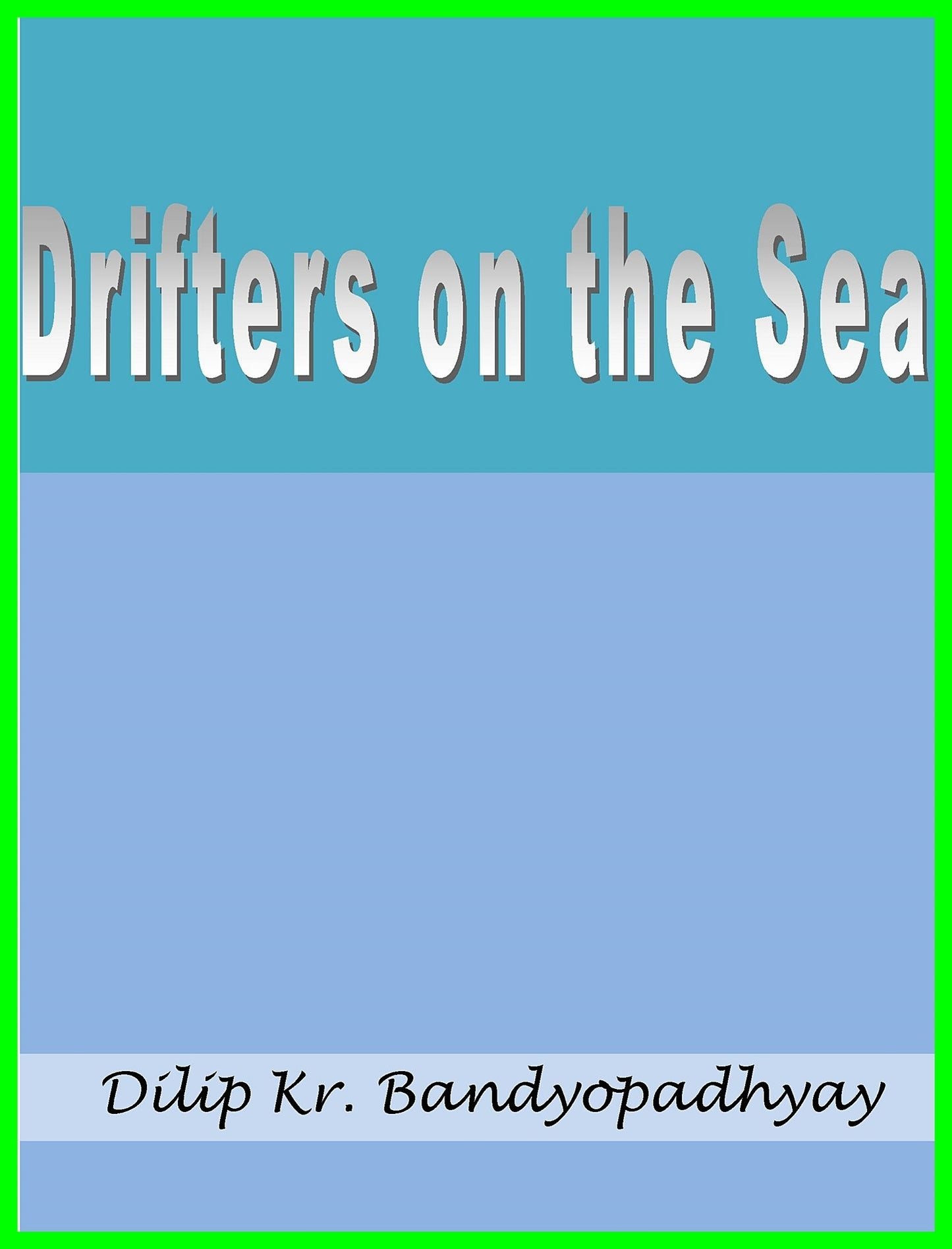 Drifters on the Sea