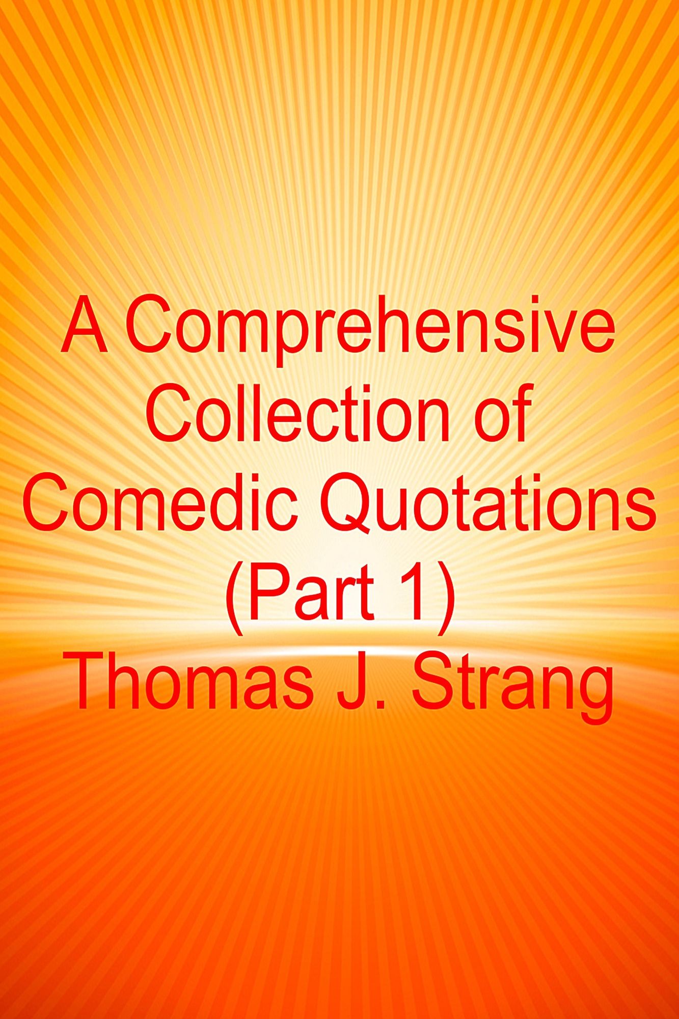A Comprehensive Collection of Comedic Quotations (Part 1)