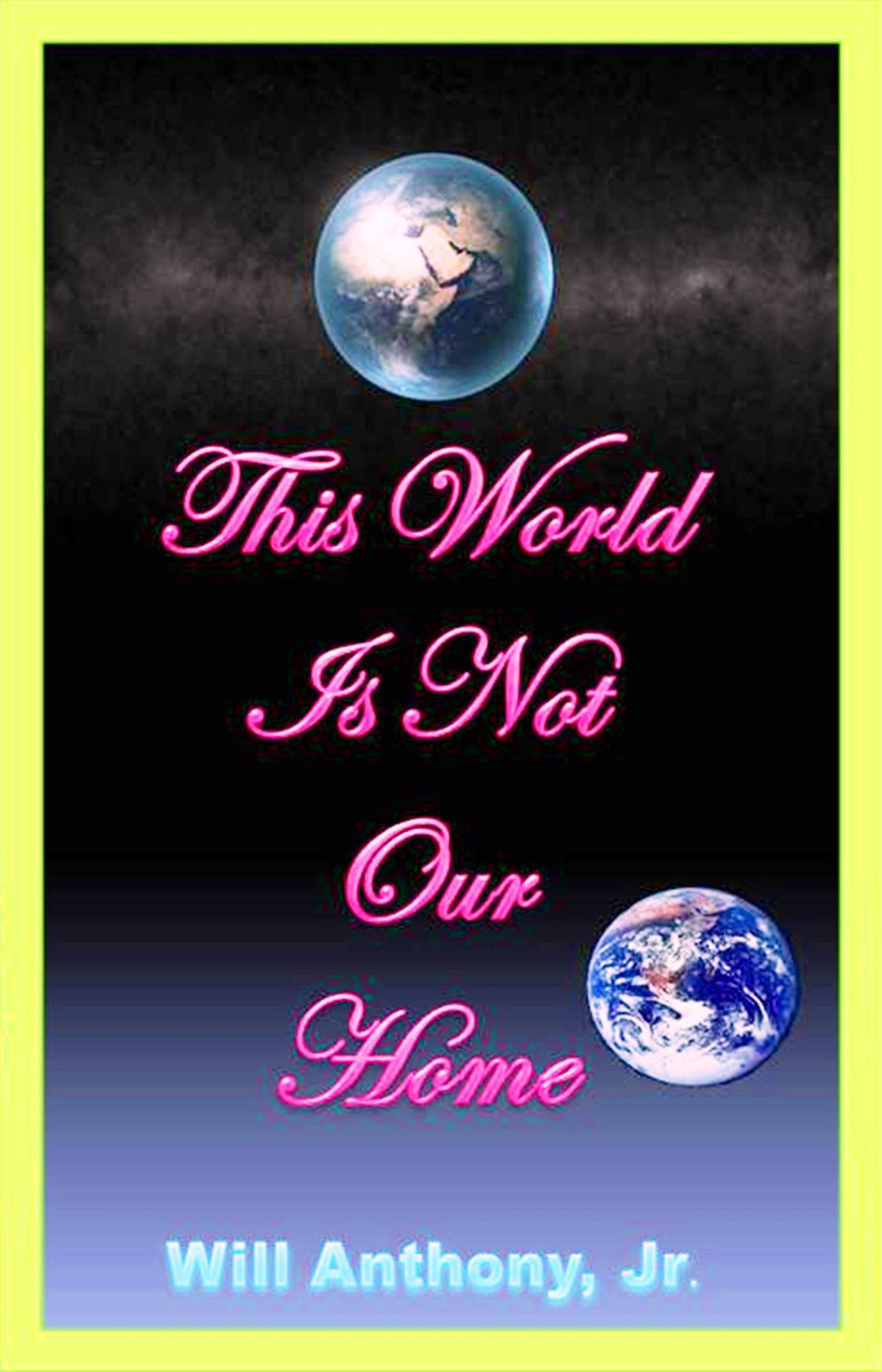 This World Is Not Our Home