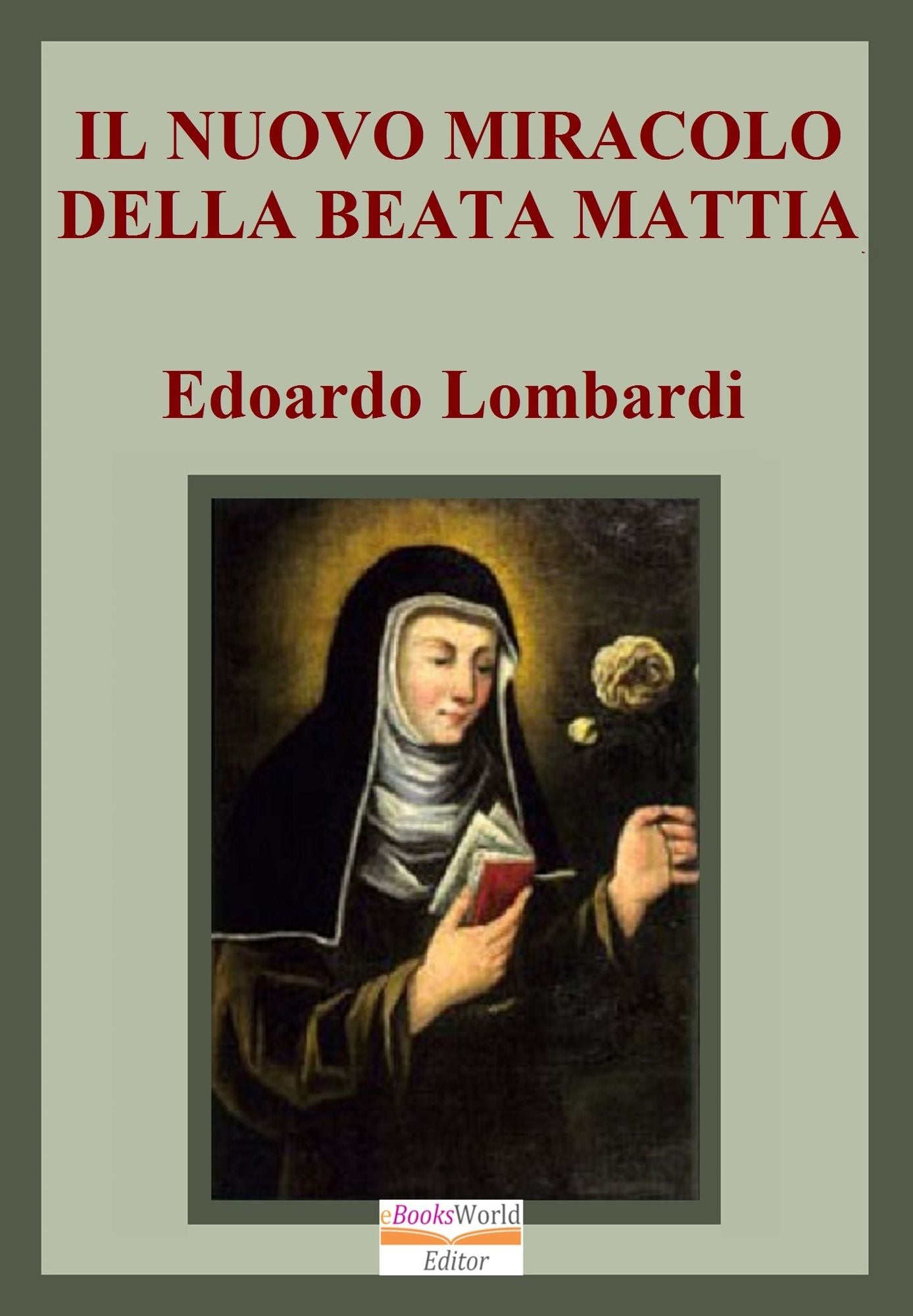 Il Nuovo Miracolo della Beata Mattia