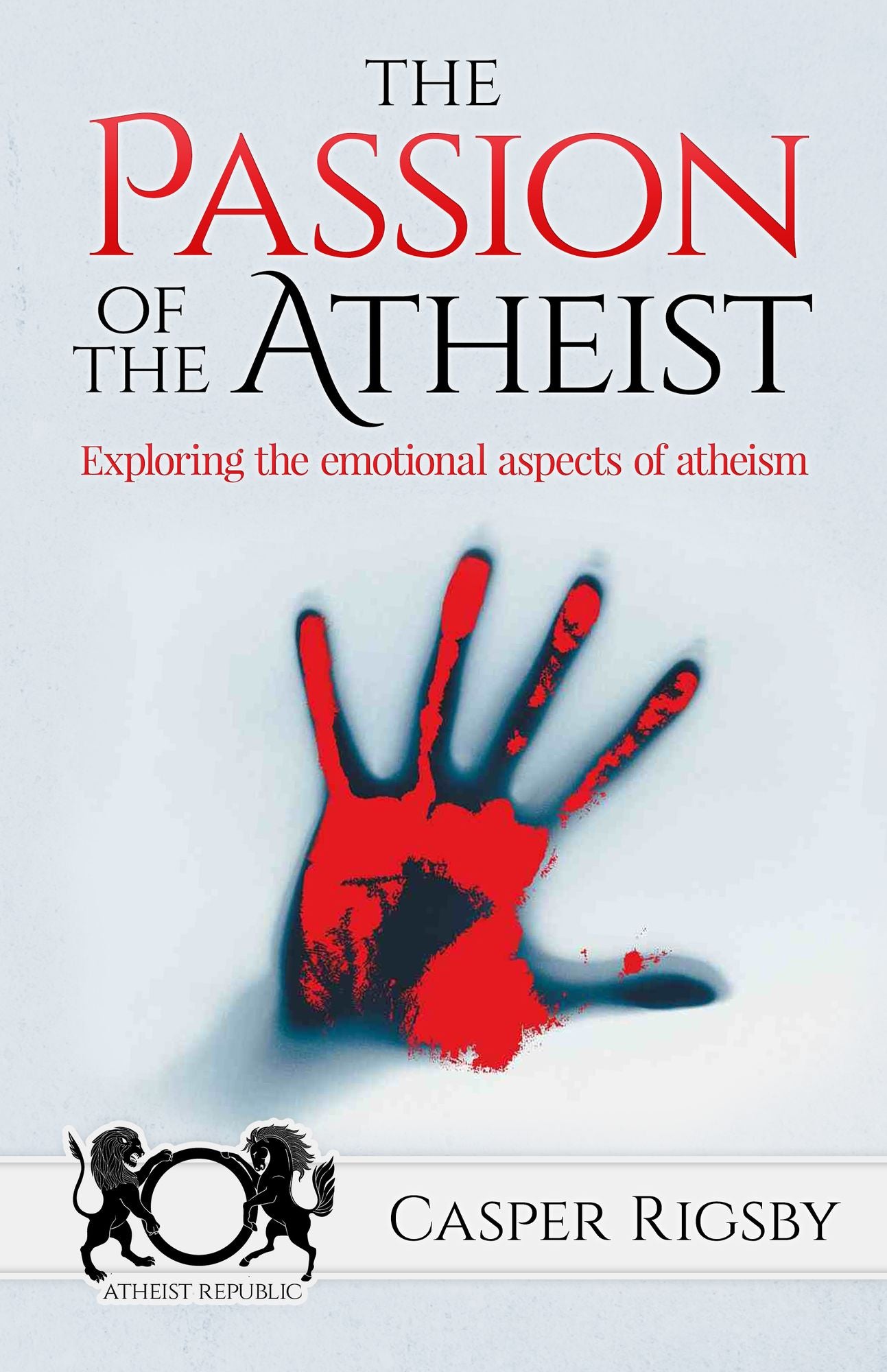 The Passion of the Atheist