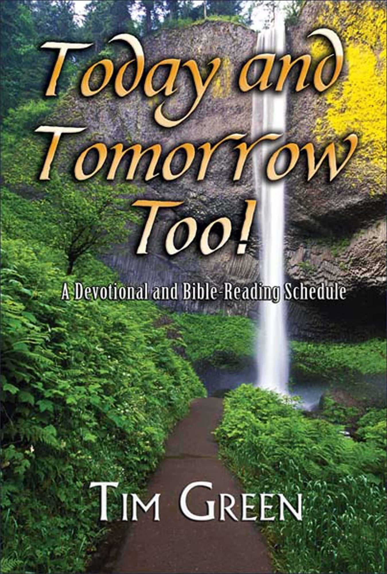 Today and Tomorrow, Too!