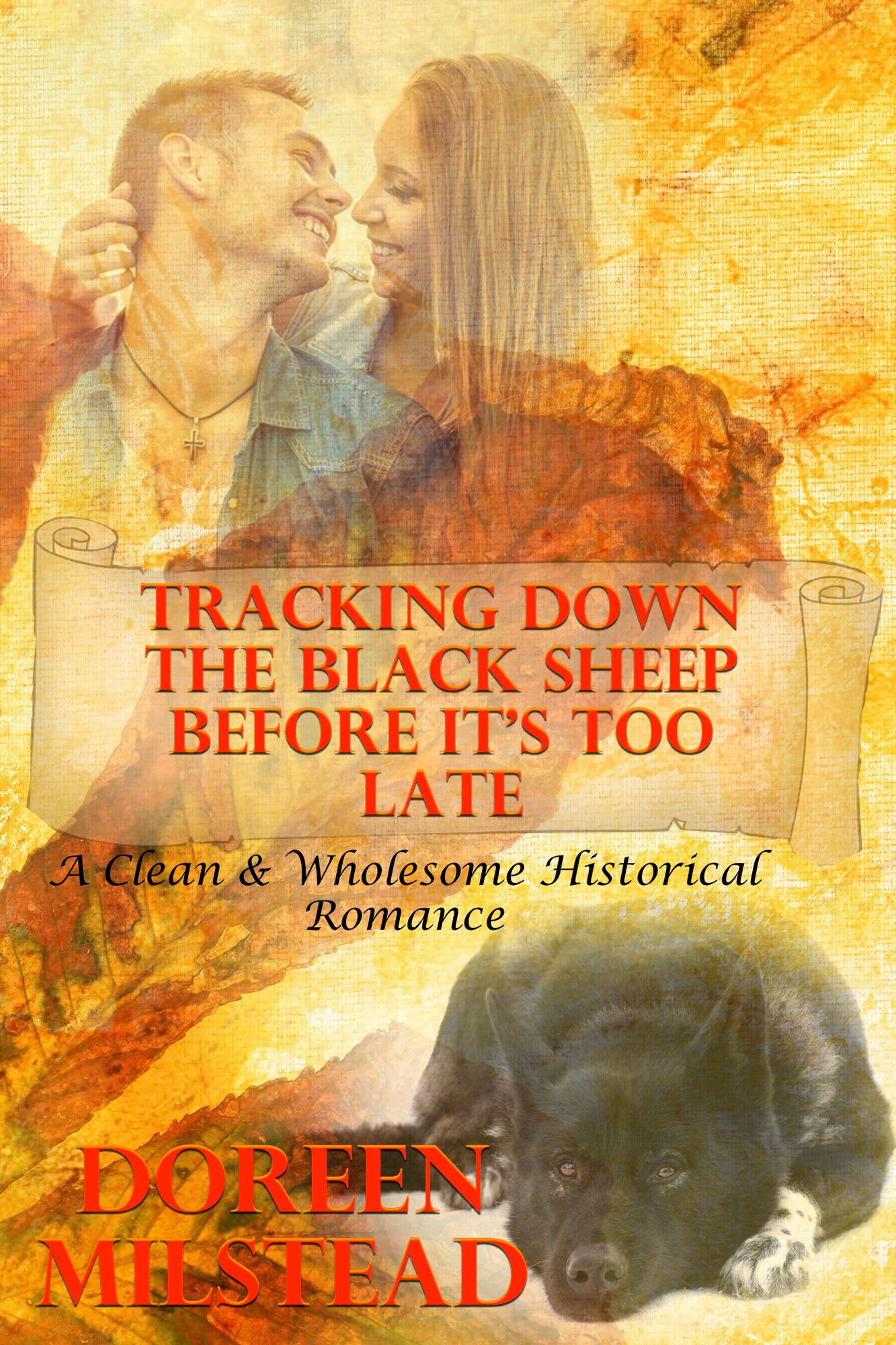 Tracking Down The Black Sheep Before It's Too Late (A Clean & Wholesome Historical Romance)