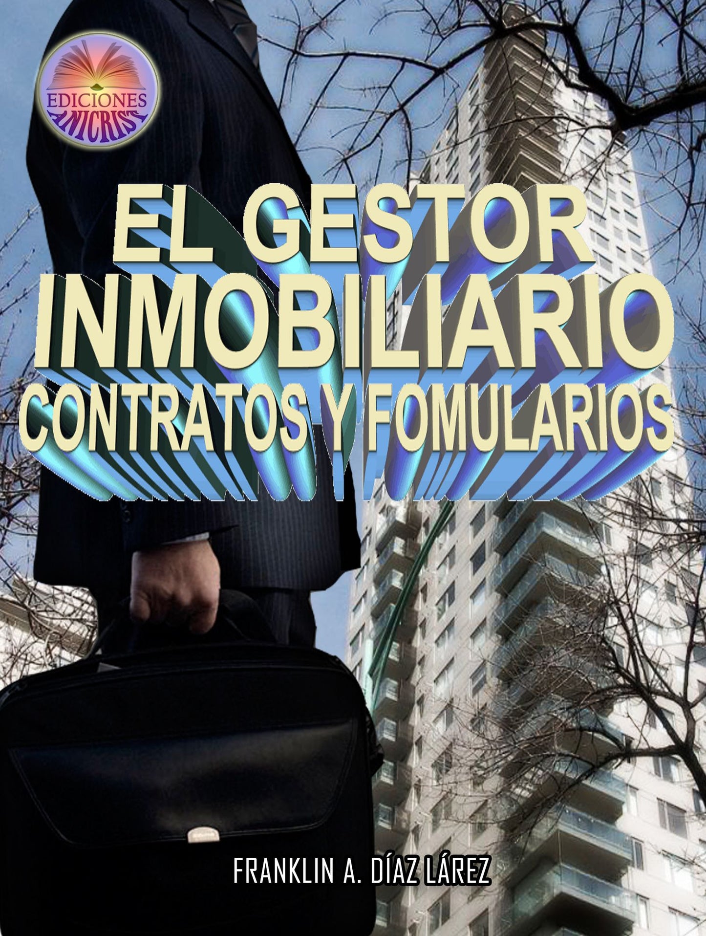 El Gestor Inmobiliario: Contratos y formularios