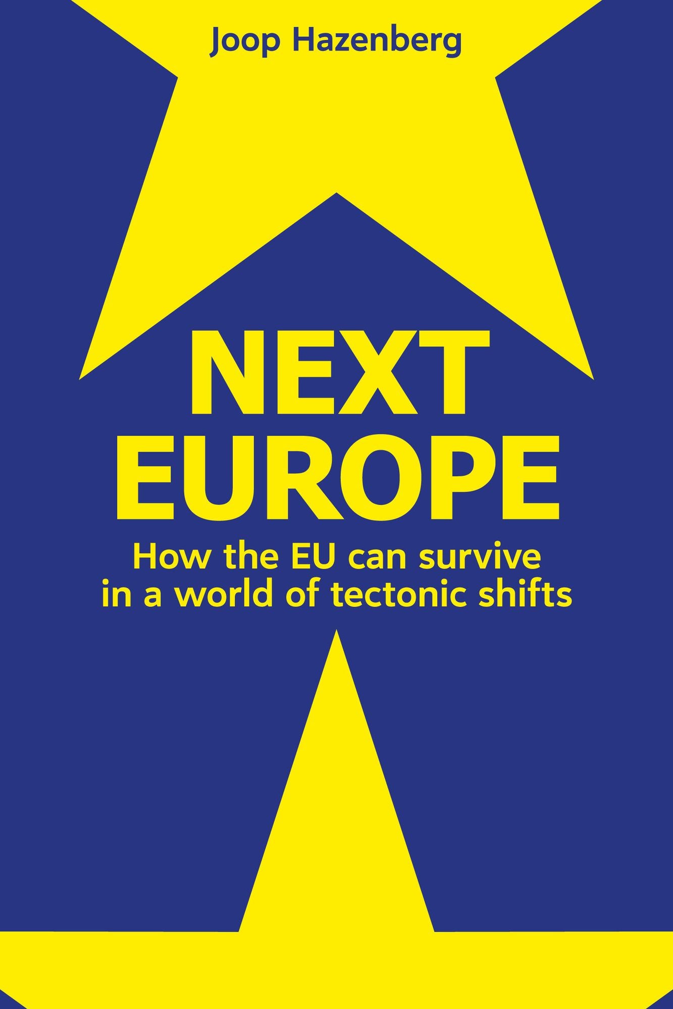 Next Europe: How The EU Can Survive In A World Of Tectonic Shifts