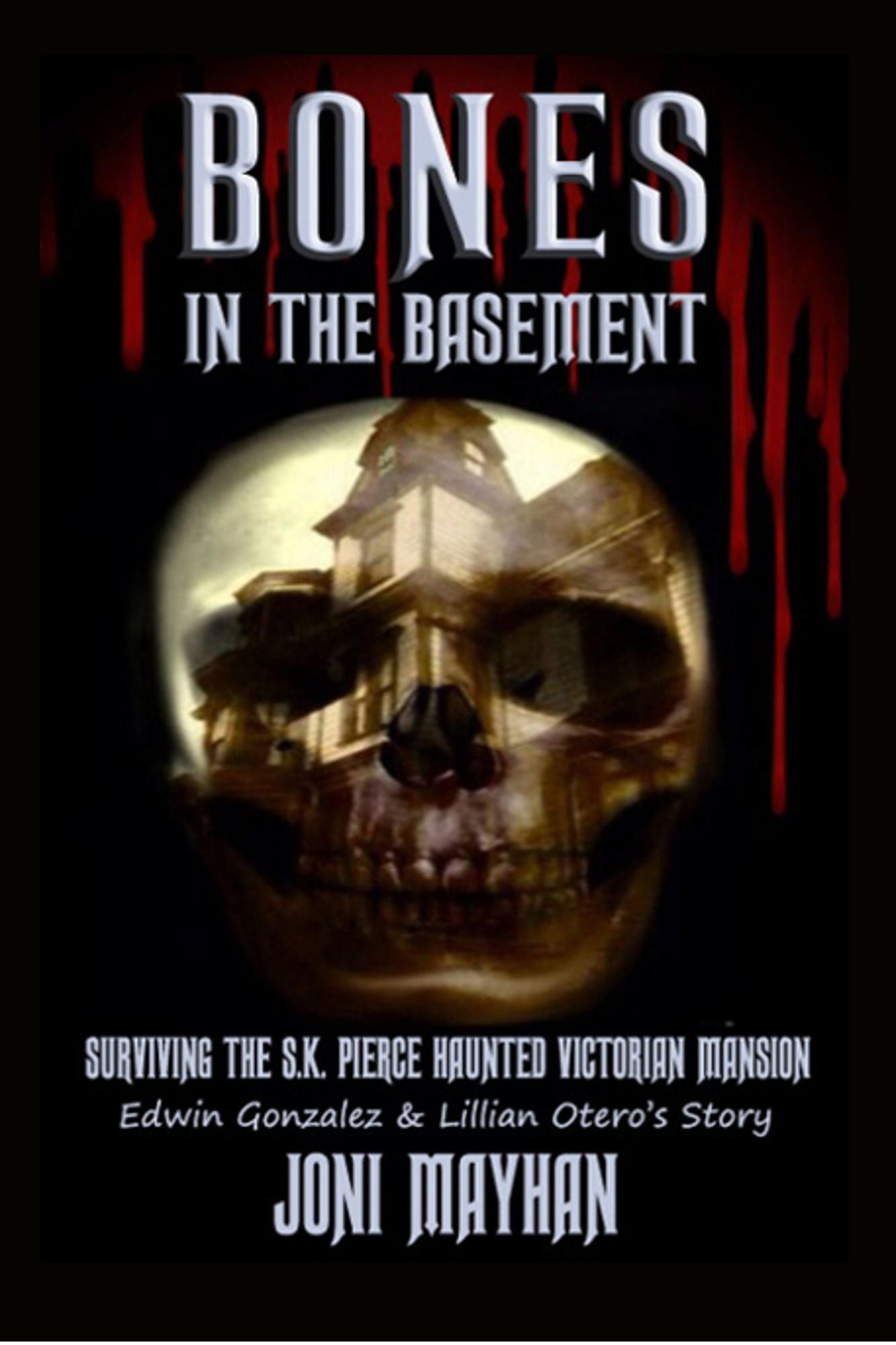 Bones in the Basement: Surviving the S.K. Pierce Haunted Victorian Mansion