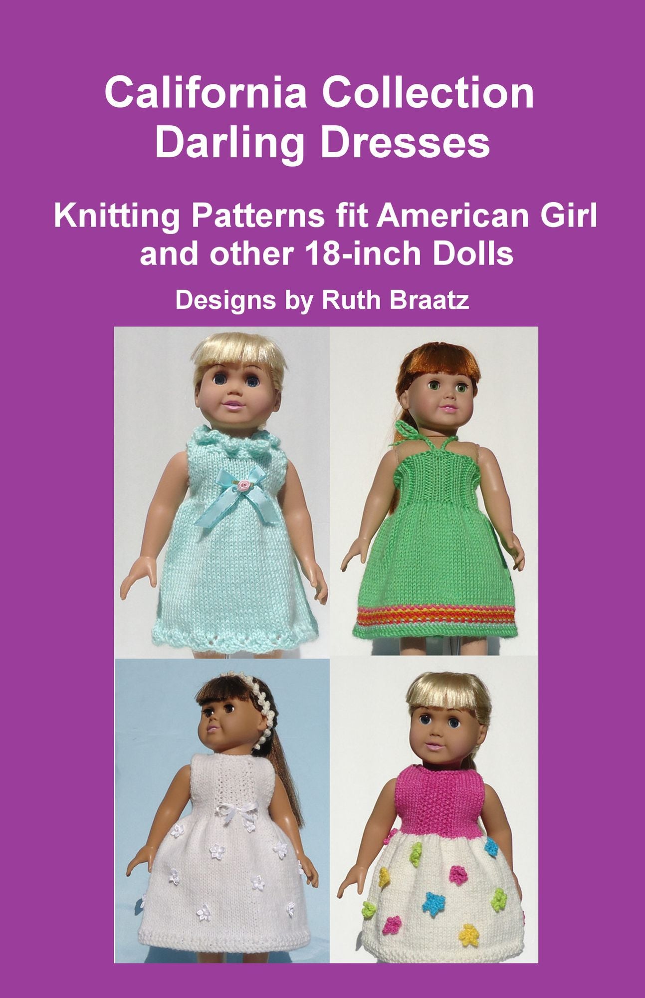 California Collection: Darling Dresses, Knitting Patterns fit American Girl and other 18-Inch Dolls