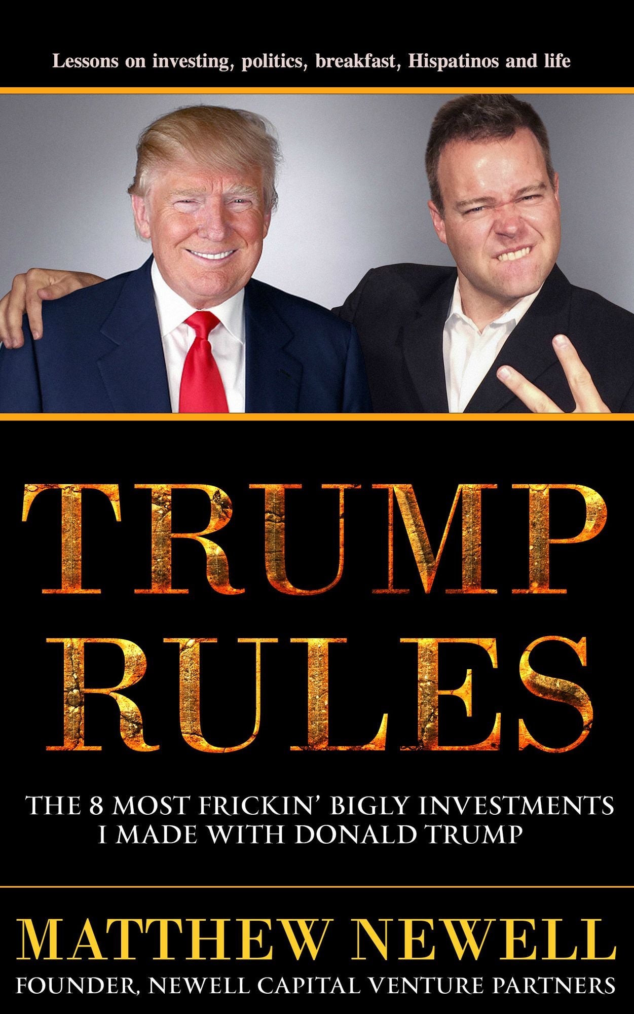 Trump Rules: The 8 Most Frickin' Bigly Investments I Made with Donald Trump