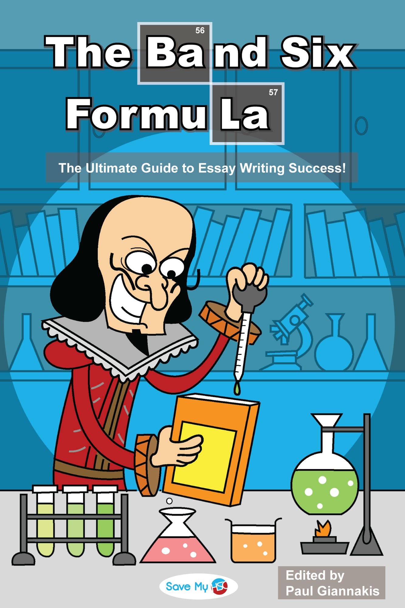 The Band 6 Formula: The Ultimate Guide to Essay Writing Success