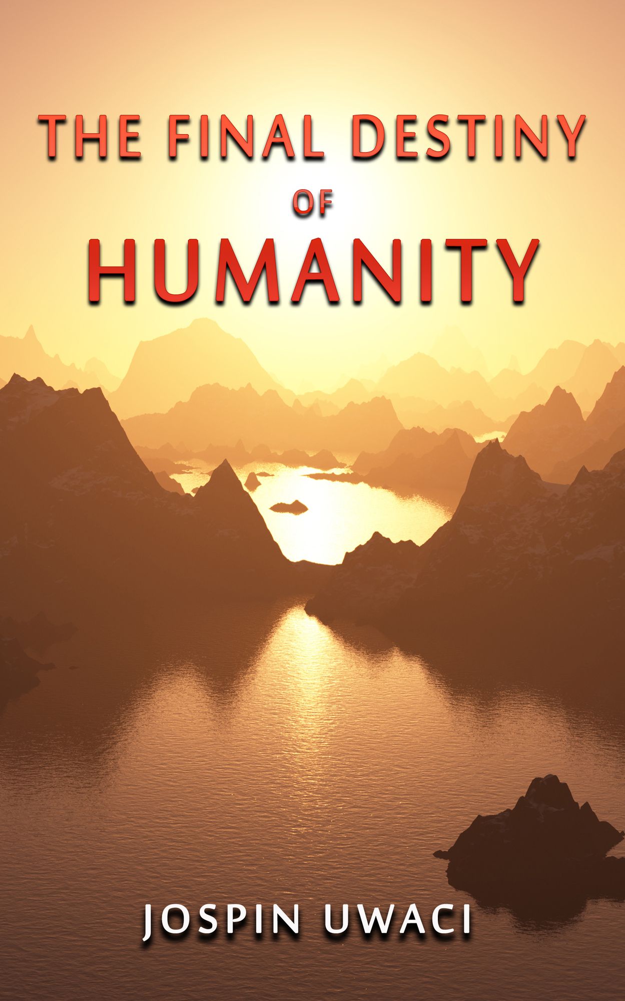 The Final Destiny of Humanity