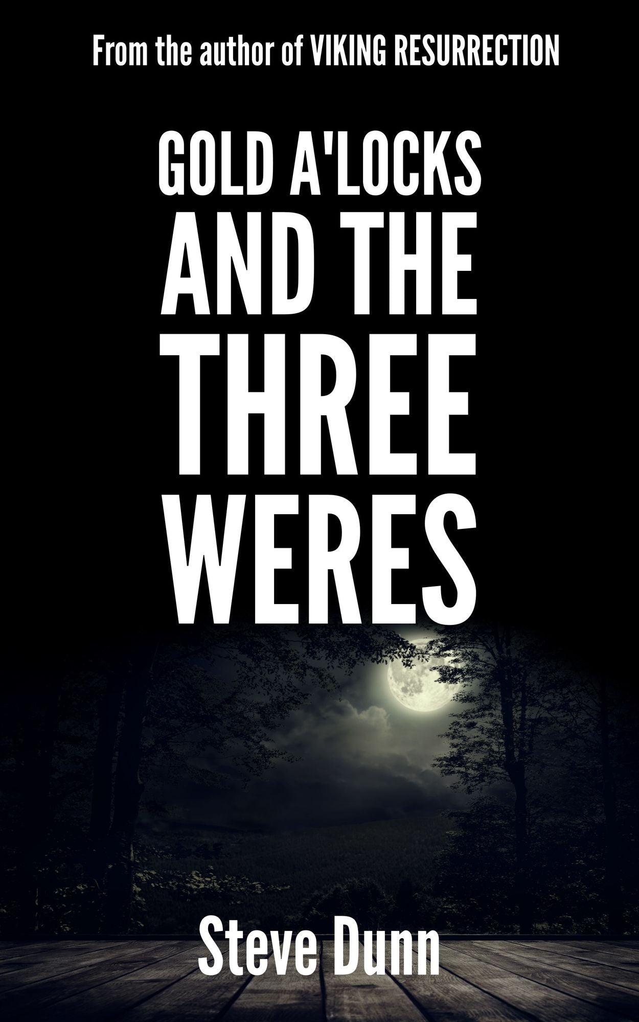 Gold a'Locks And The Three Weres