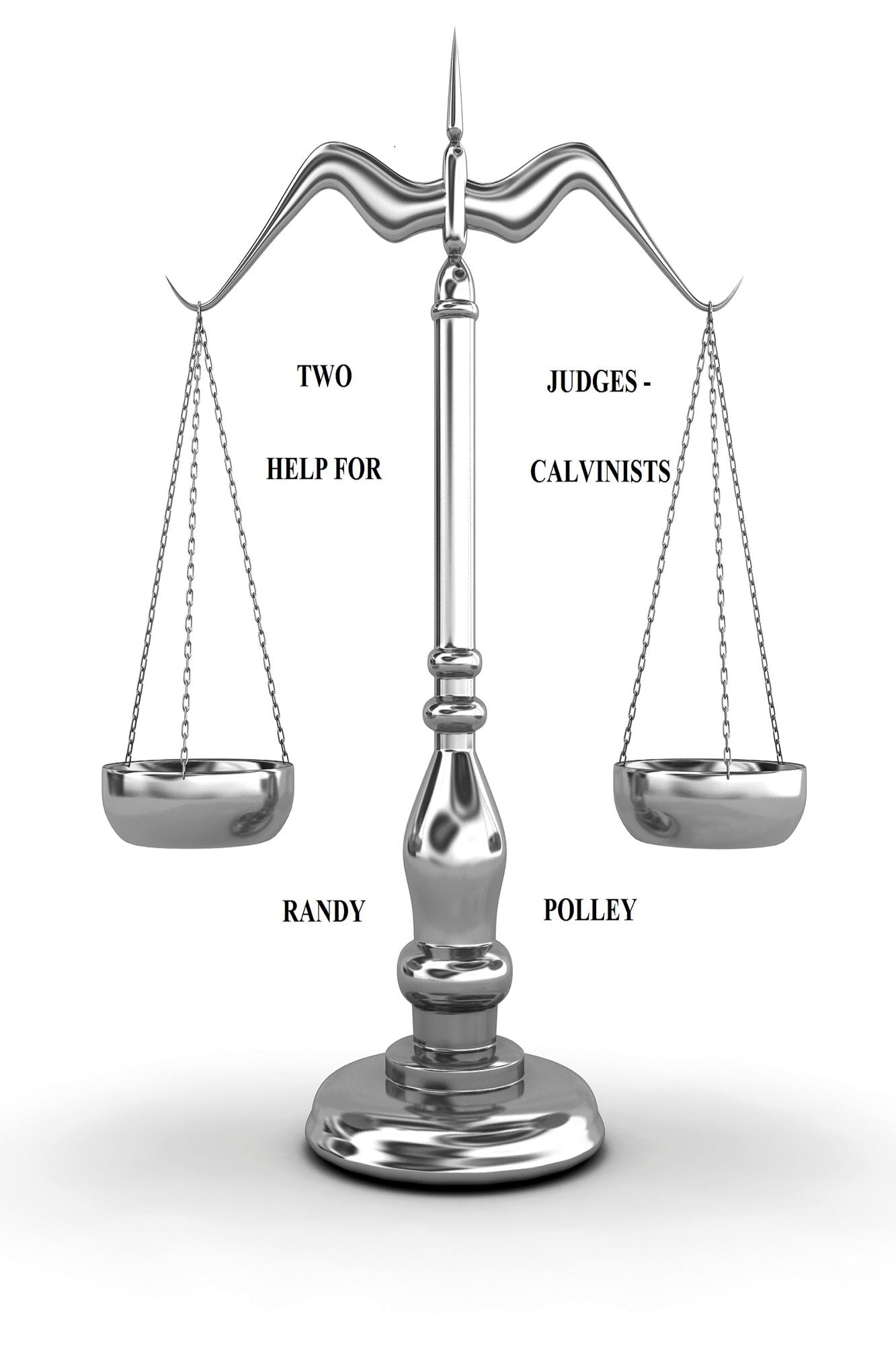 Two Judges: Help for Calvinists