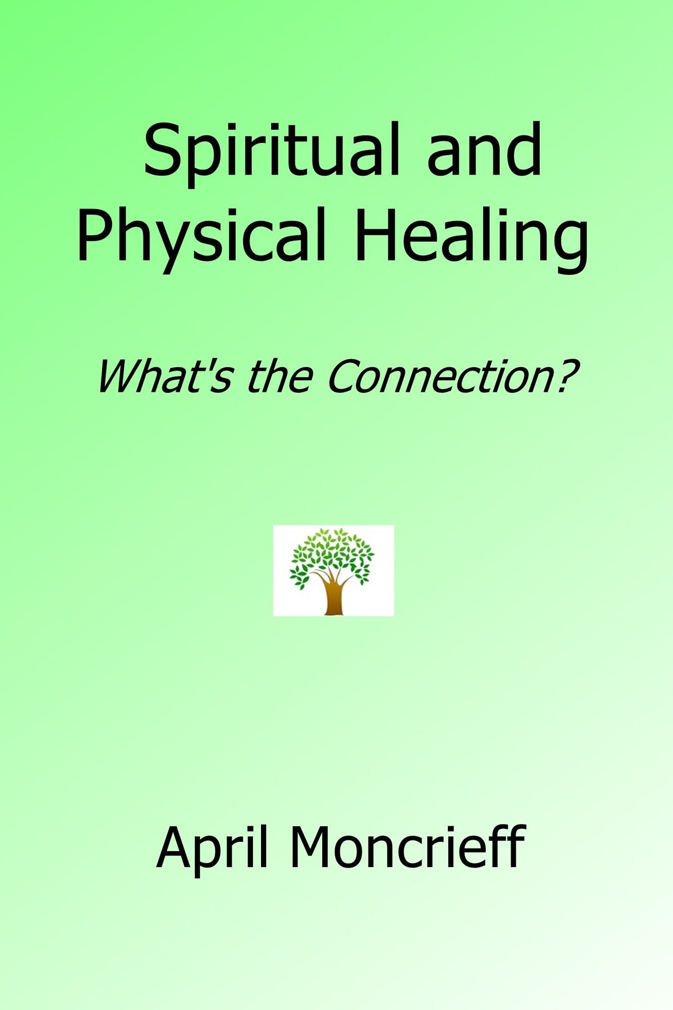 Spiritual and Physical Healing: What's the Connection?