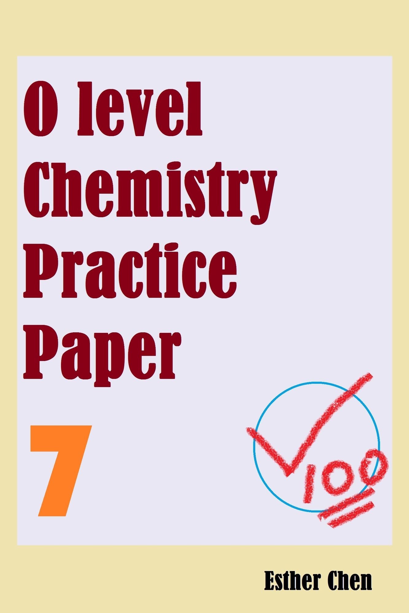 O level Chemistry Practice Papers 7
