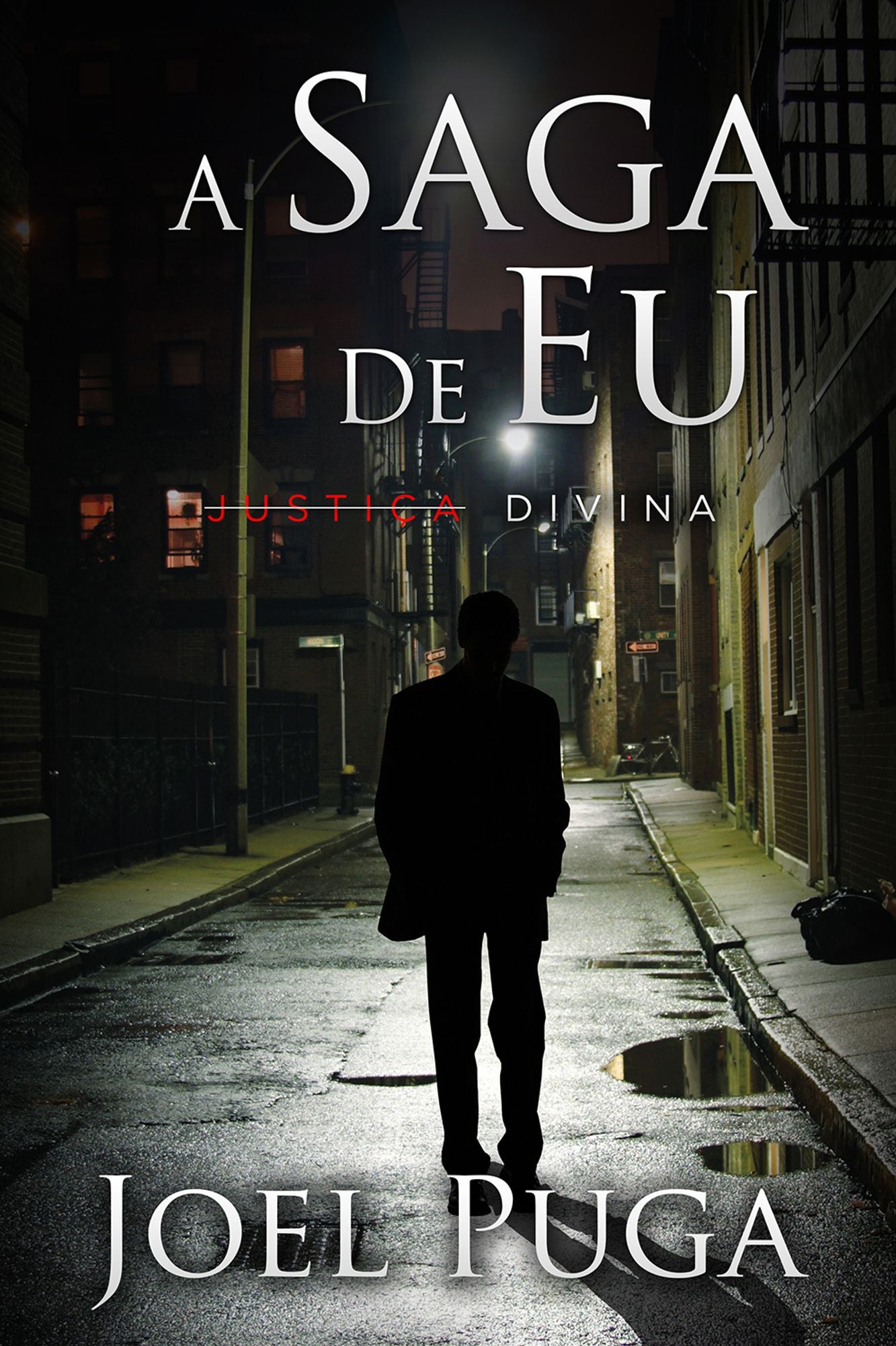 A Saga de Eu: Justiça Divina