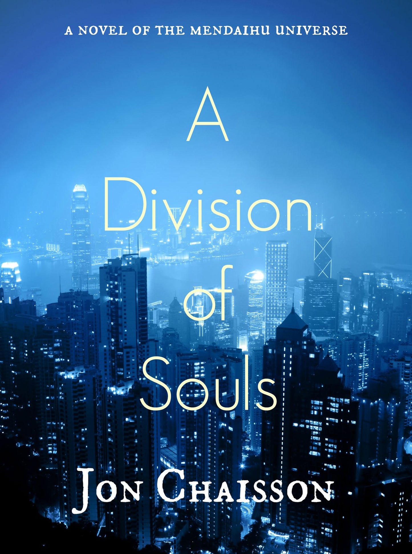 A Division of Souls: A Novel of the Mendaihu Universe