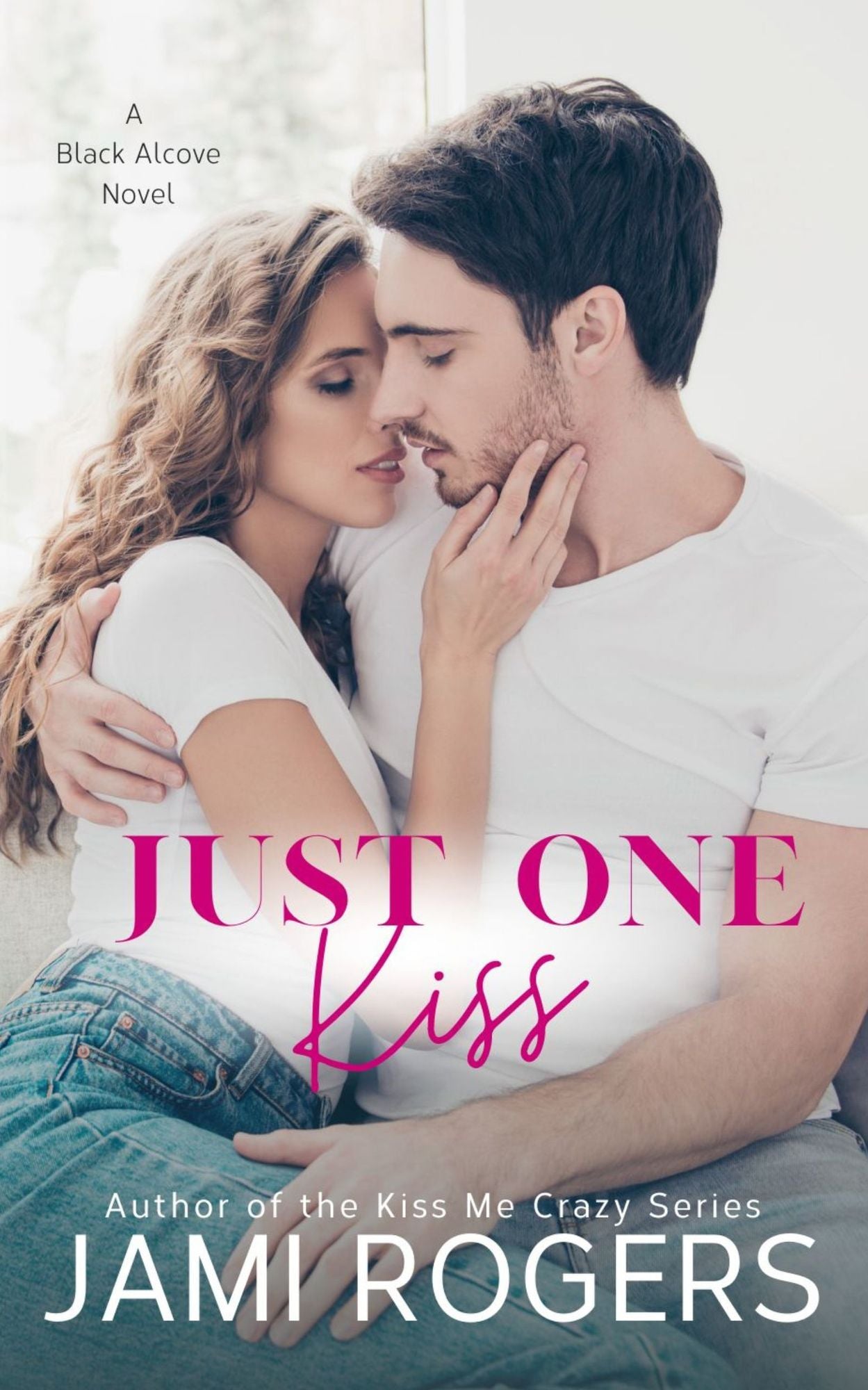 Just One Kiss: A Black Alcove Novel