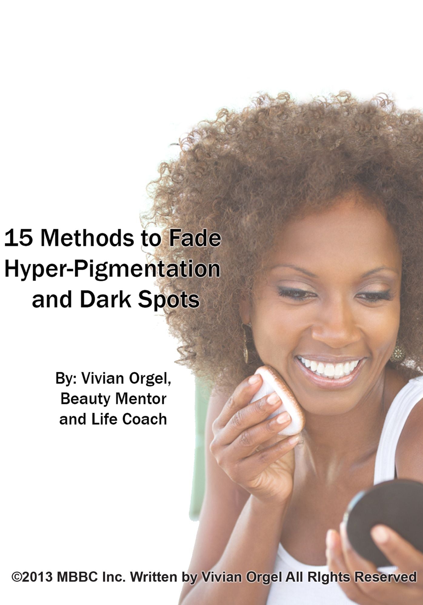 15 Methods to Fade Hyper-Pigmentation and Dark Spots