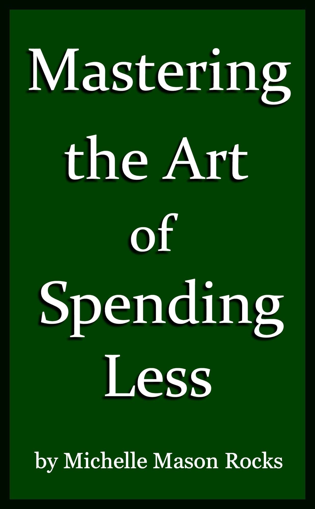Mastering the Art of Spending Less