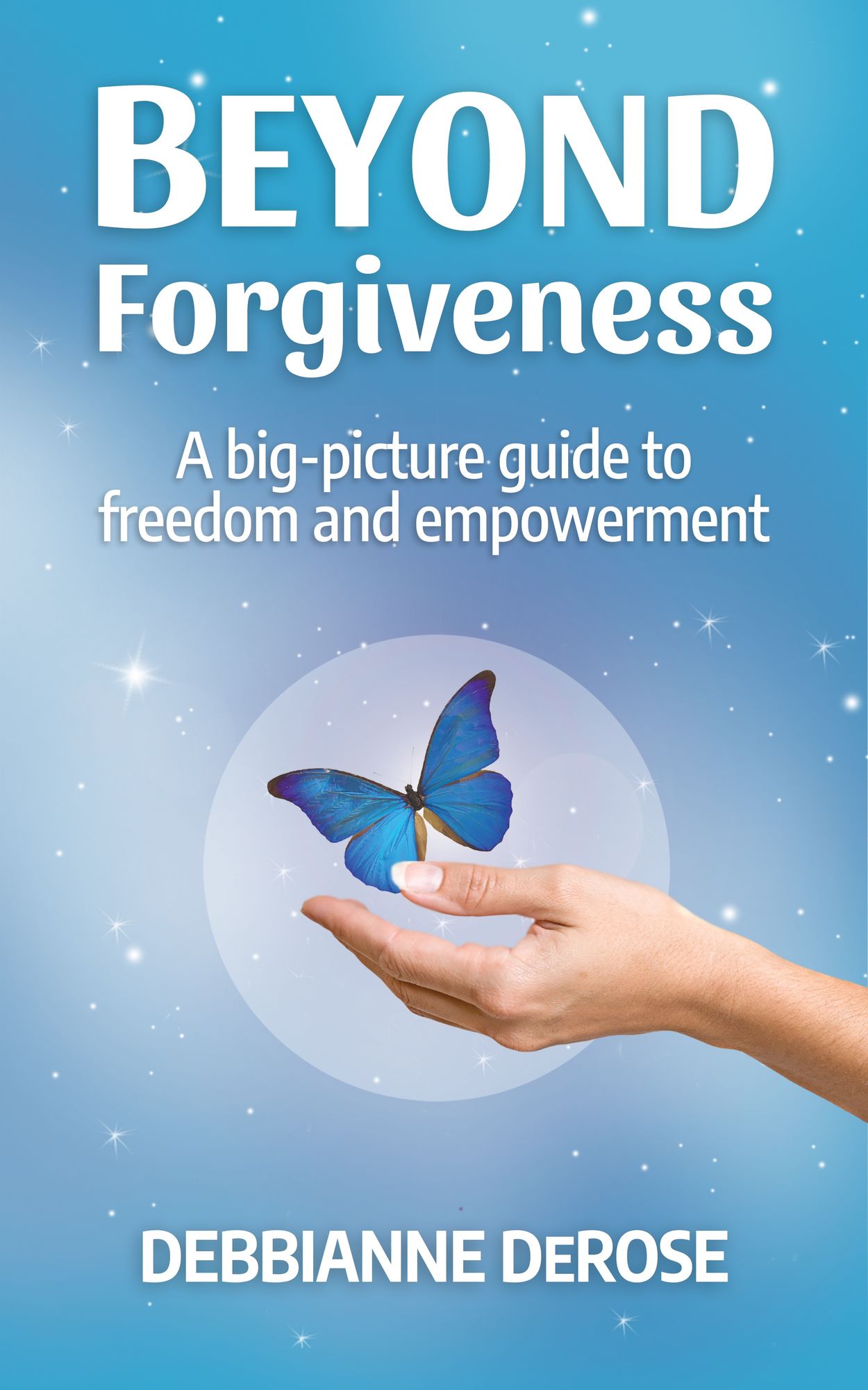 Beyond Forgiveness: the Missing Link to Manifesting Your Dreams