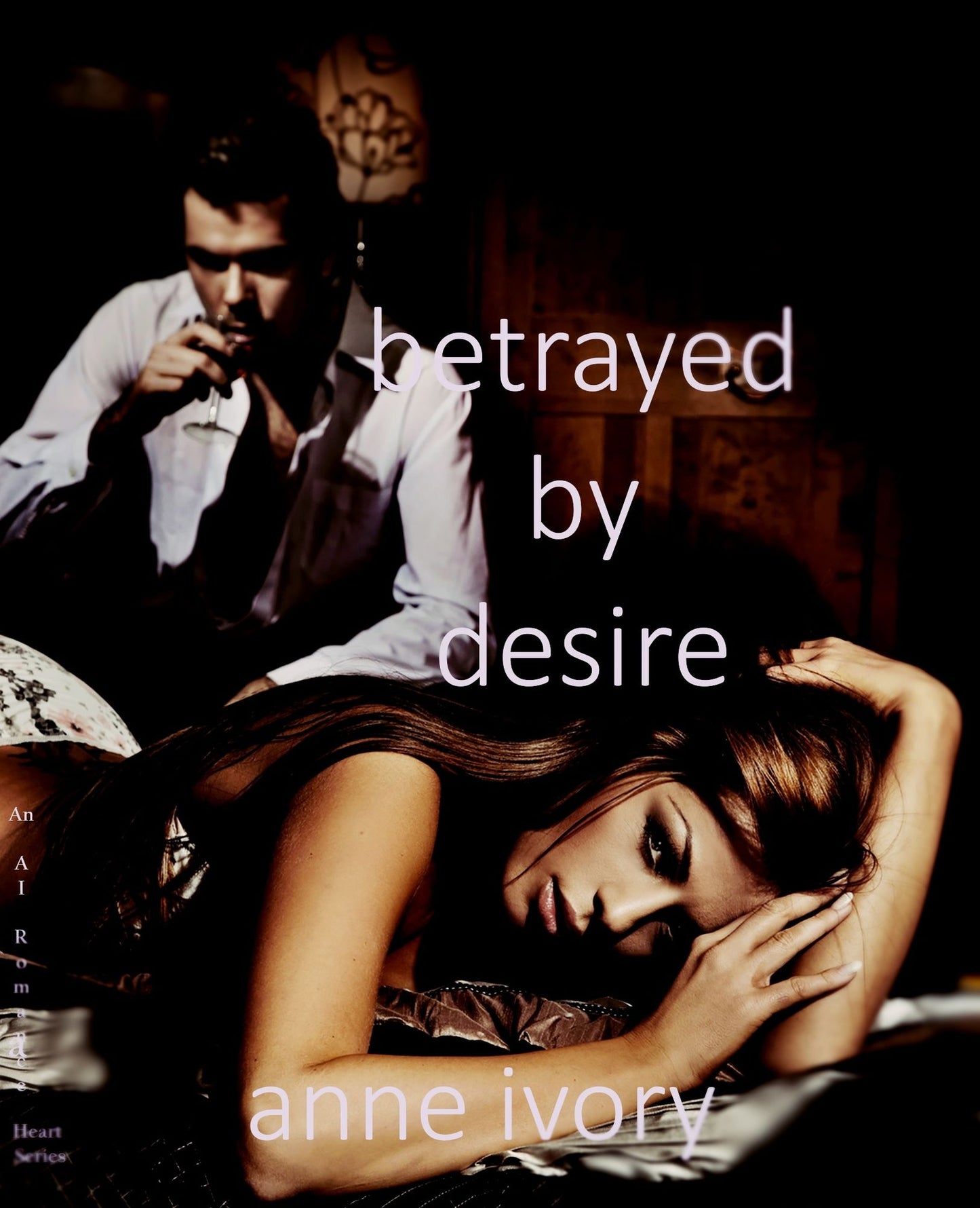 Betrayed By Desire