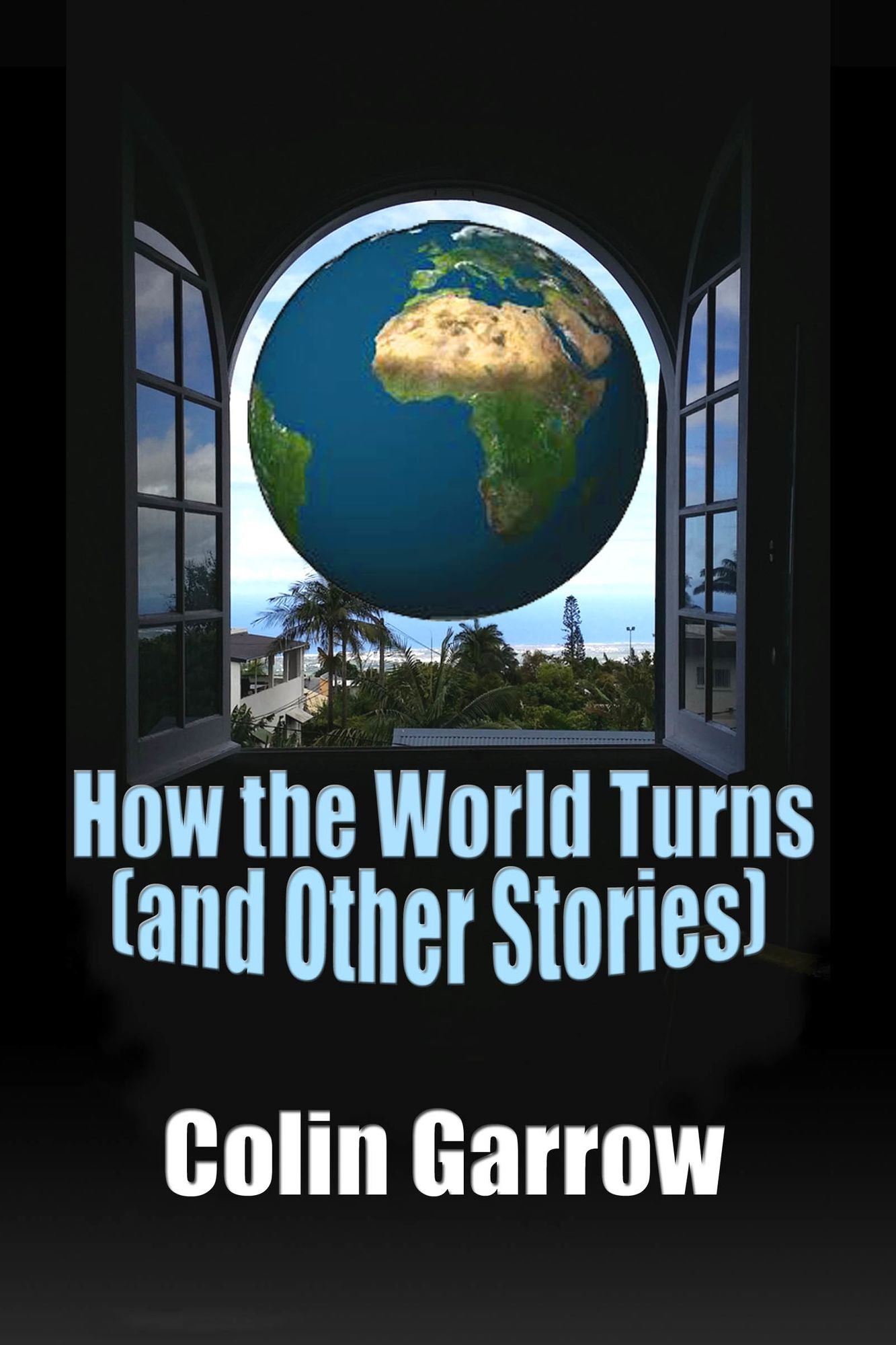How the World Turns (and Other Stories)