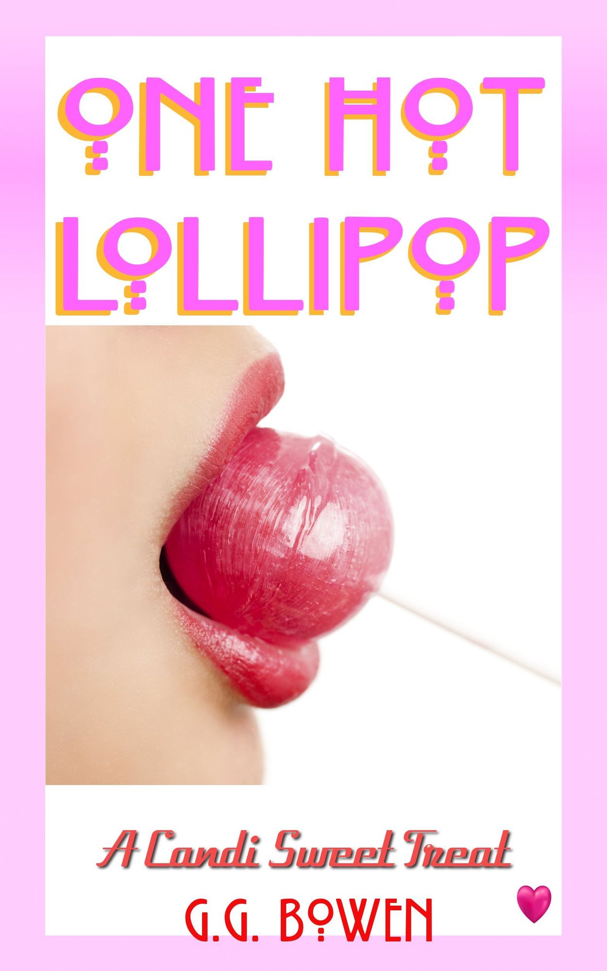 One Hot Lollipop (A Candi Sweet Treat)
