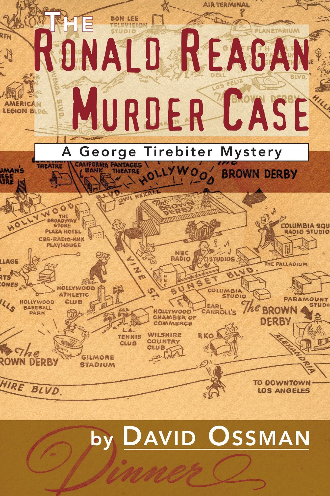 The Ronald Reagan Murder Case: A George Tirebiter Mystery