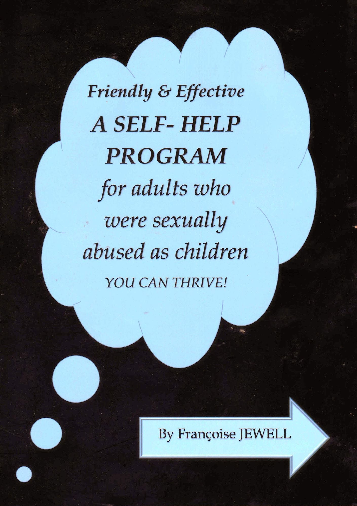 A Self-Help Work-Book For Adults Who Were Sexually Abused As Children