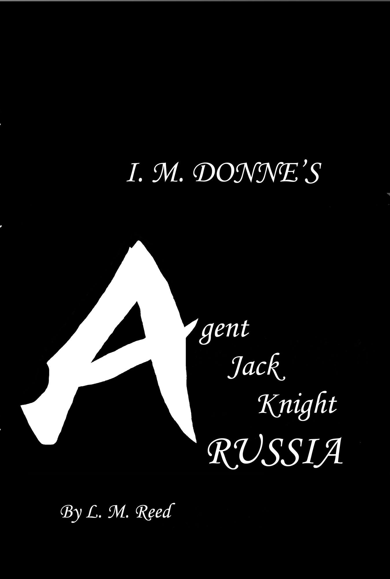 I. M. Donne's Agent Jack Knight: Russia