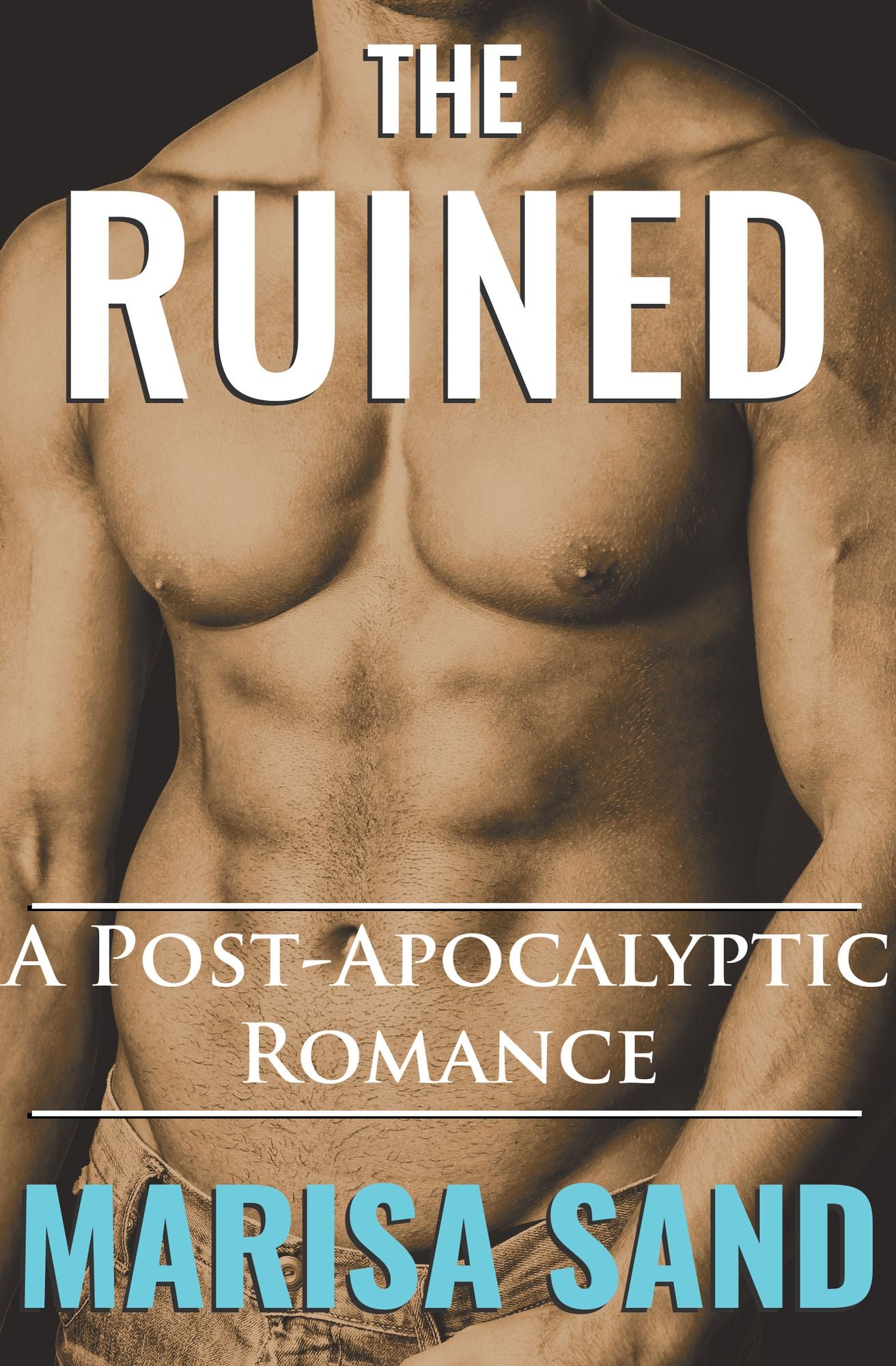 The Ruined: A Post-Apocalyptic Romance