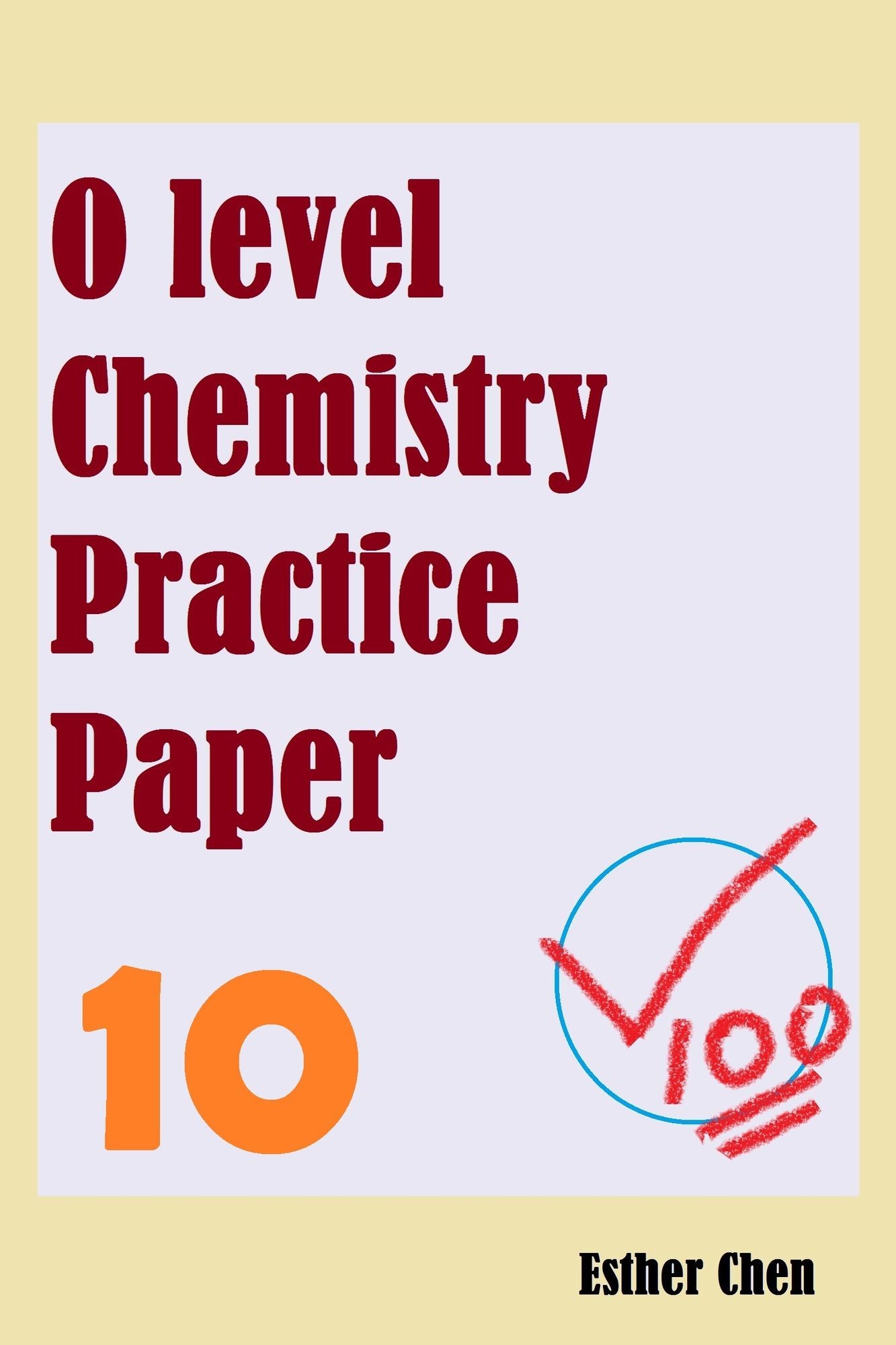 O level Chemistry Practice Papers 10