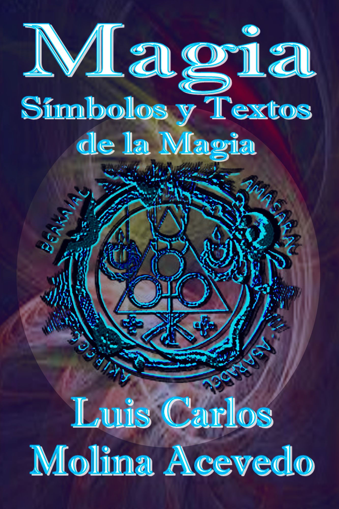 Magia: Símbolos y Textos de la Magia