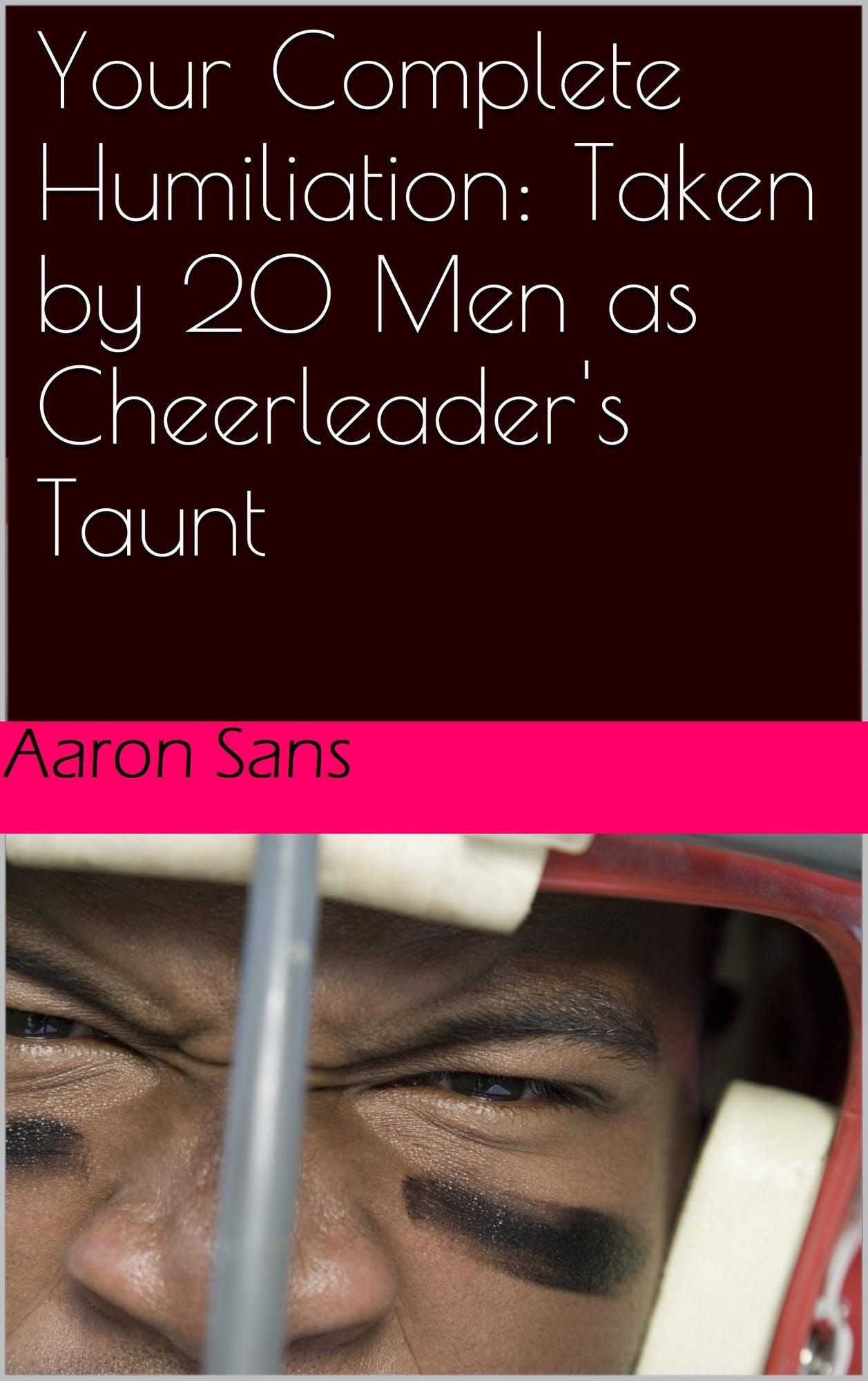 Your Complete Humiliation: Taken by 20 Men as Cheerleader's Taunt