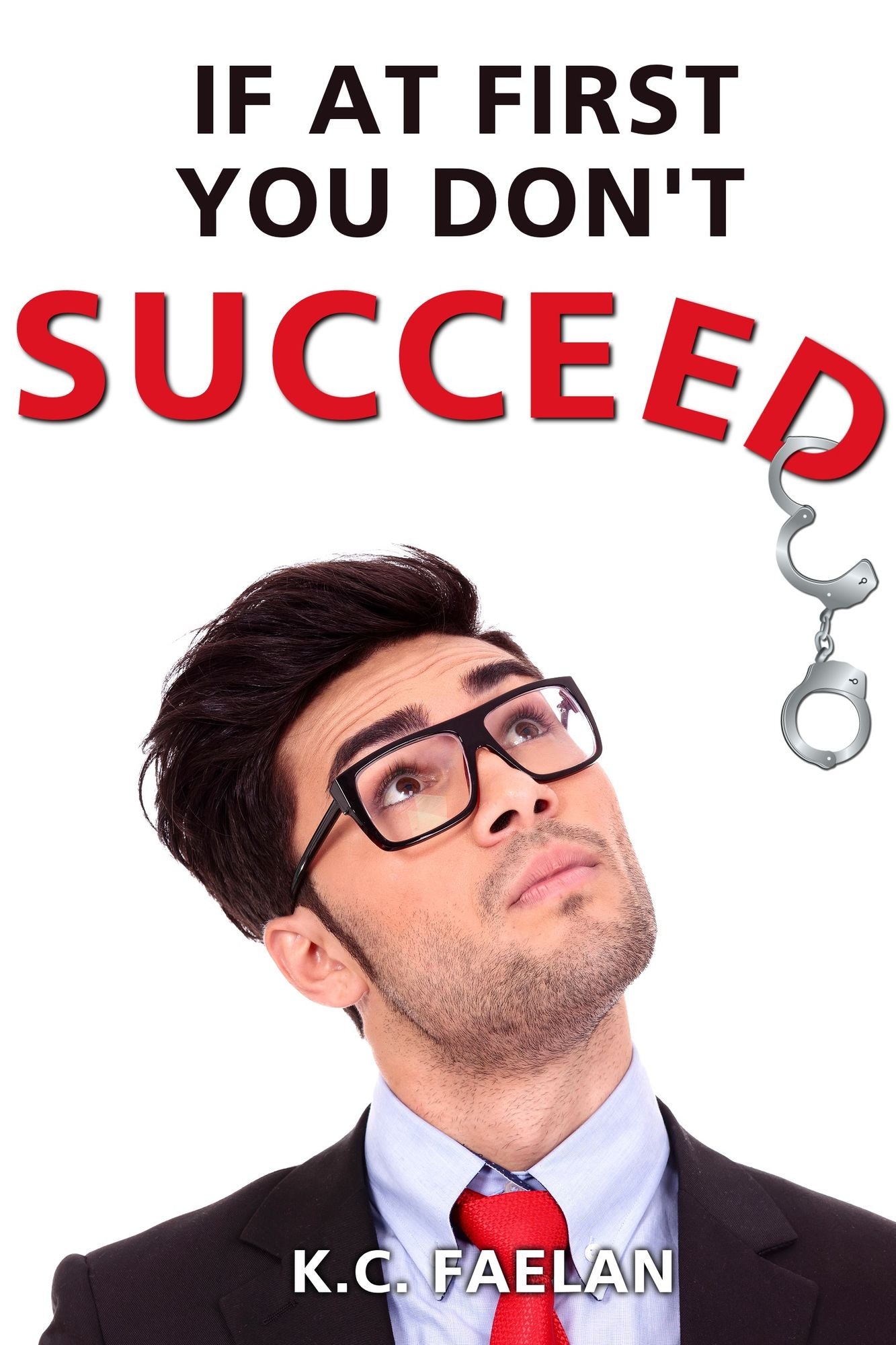If At First You Don't Succeed