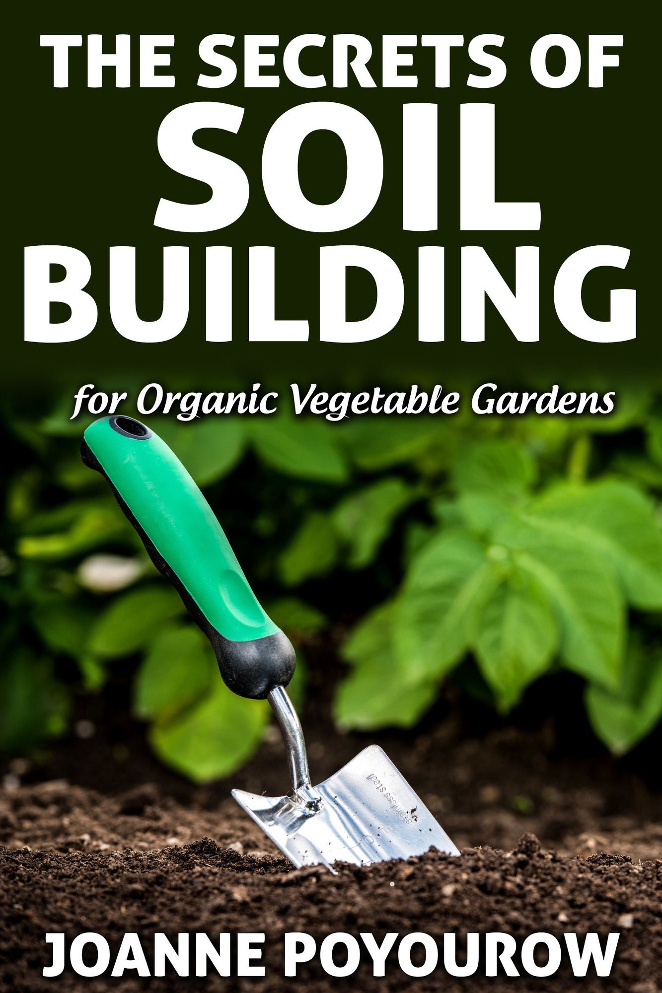 The Secrets of Soil Building