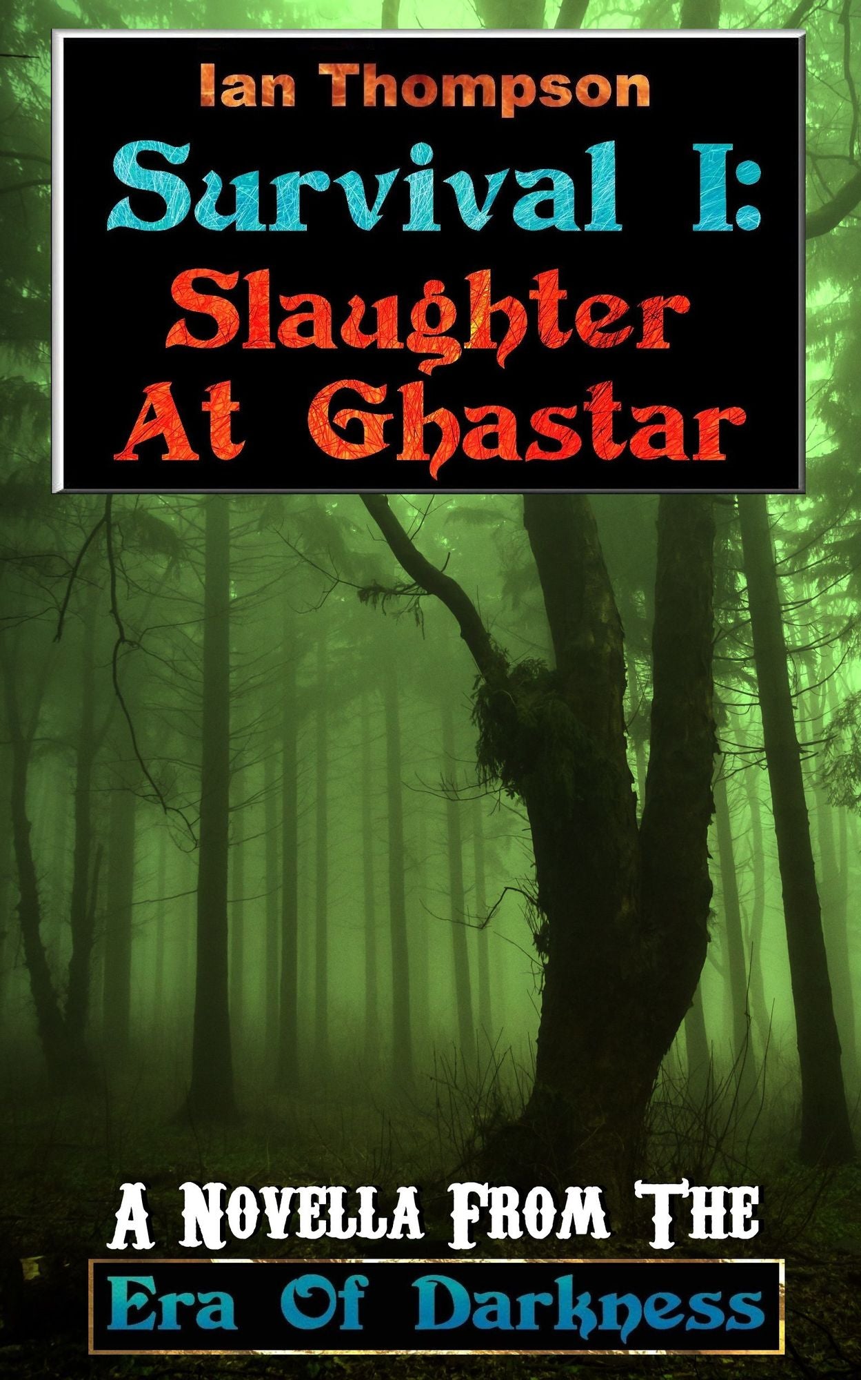 Survival I: Slaughter At Ghastar
