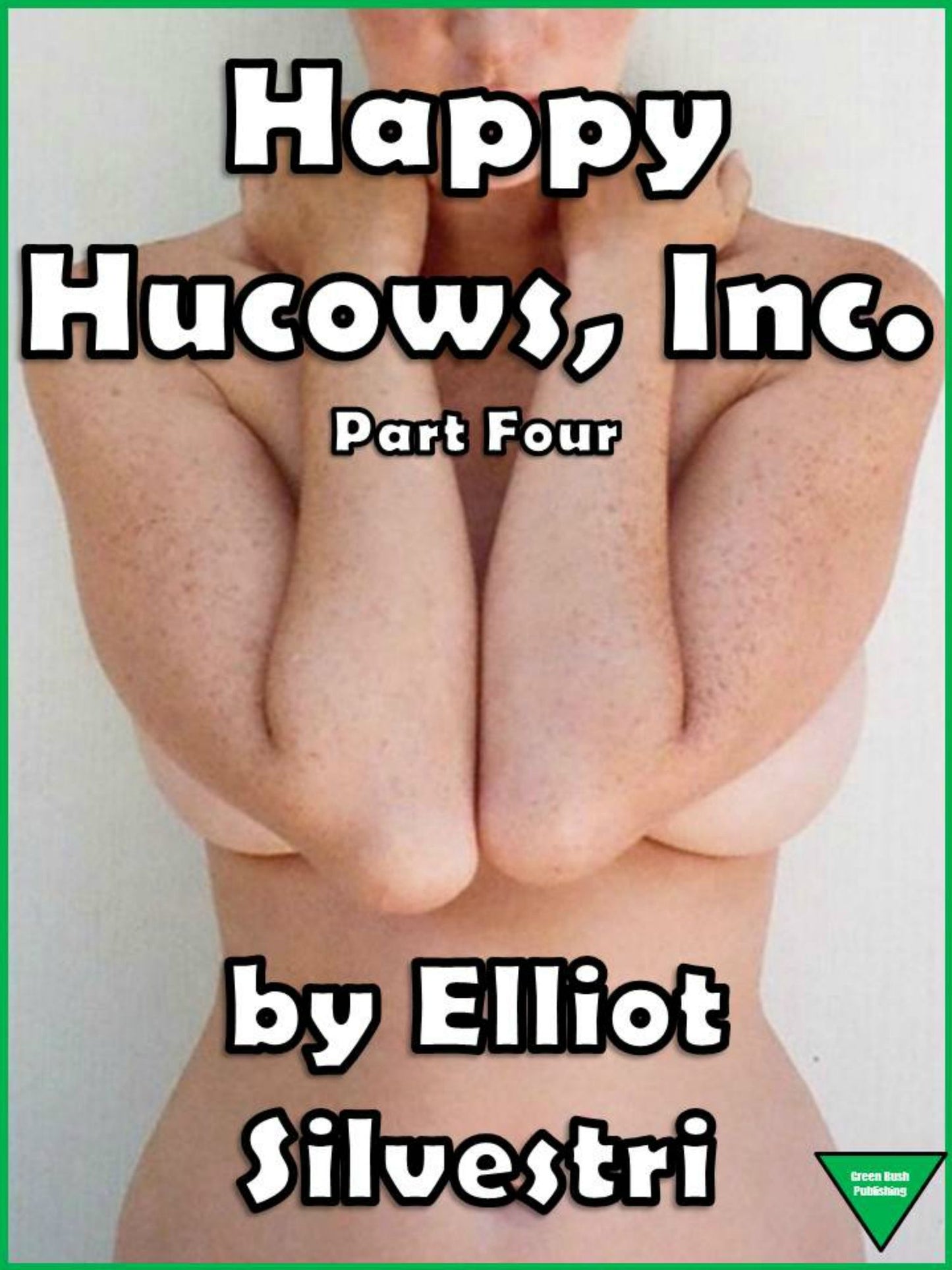 Happy Hucows, Inc. Part Four