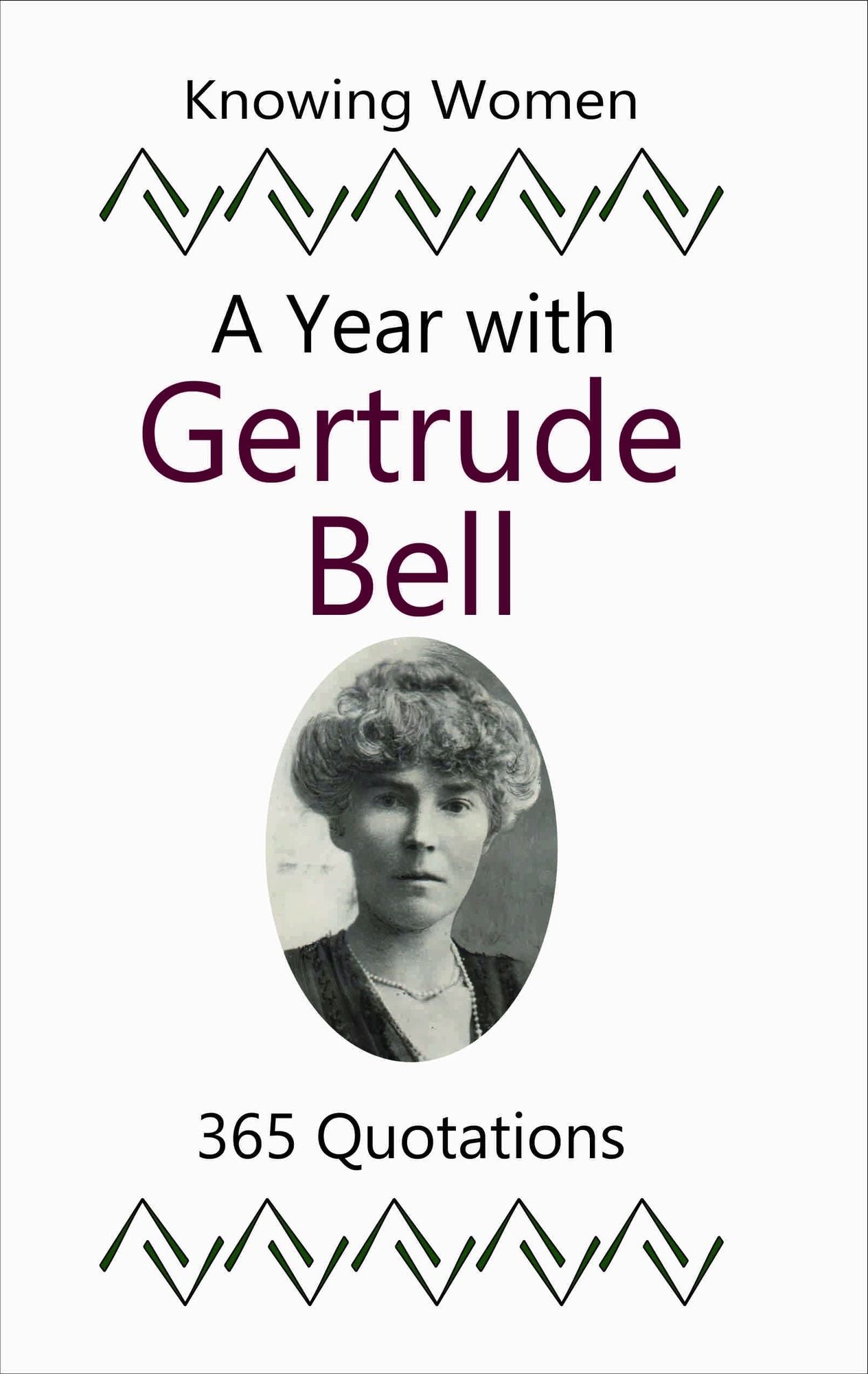 A Year with Gertrude Bell: 365 Quotations