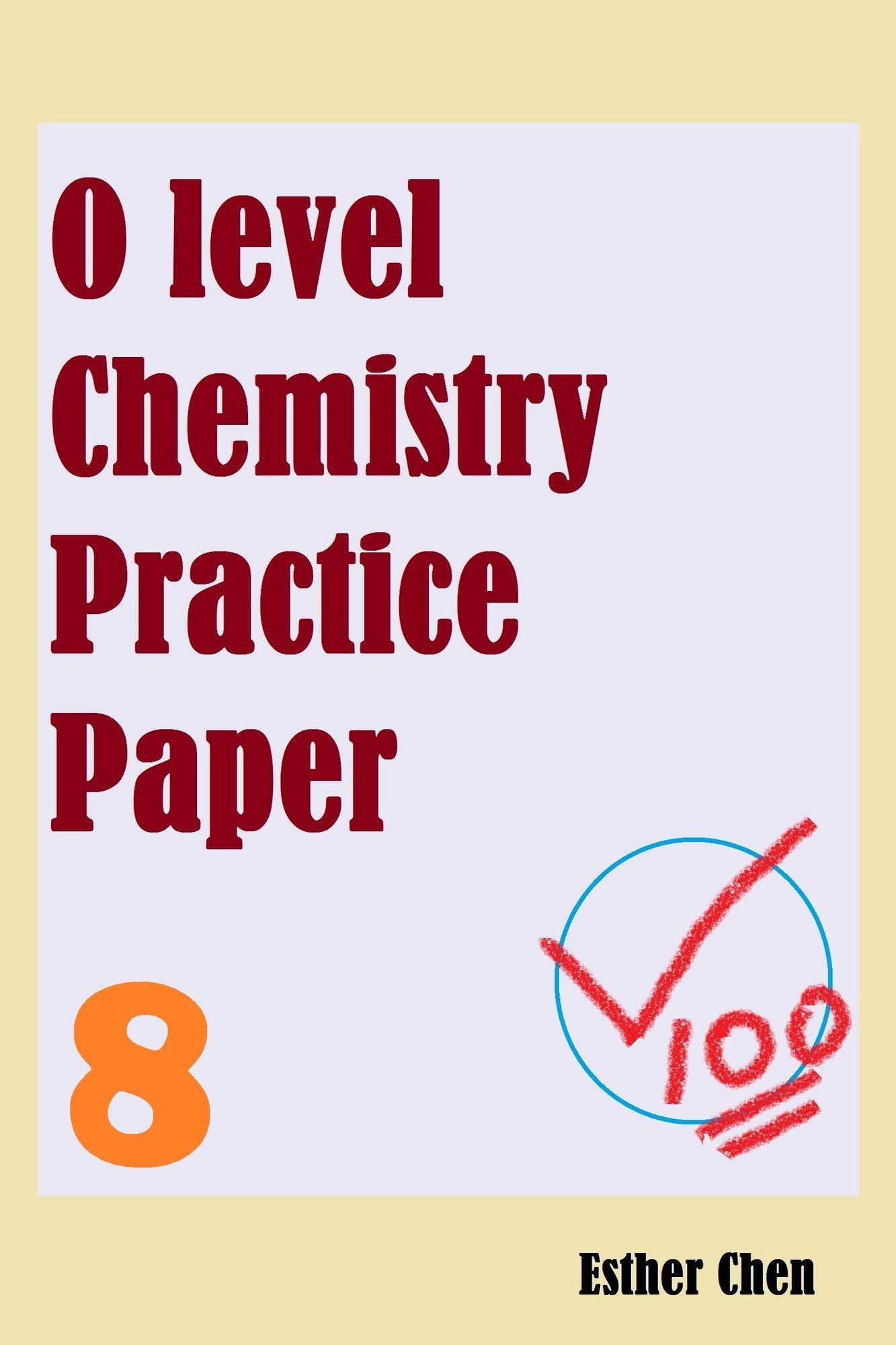 O level Chemistry Practice Papers 8