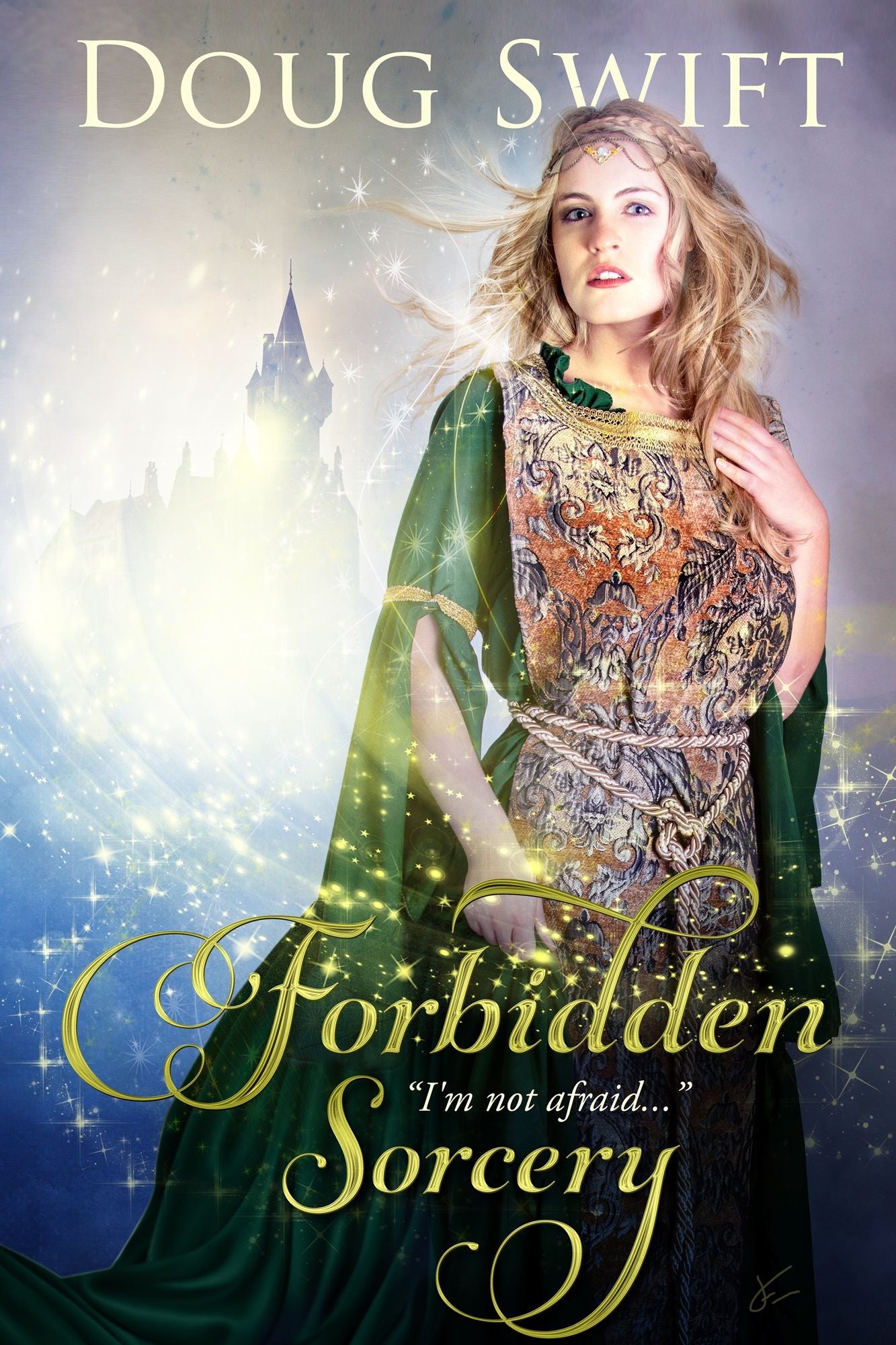 Forbidden Sorcery "I'm not afraid..."