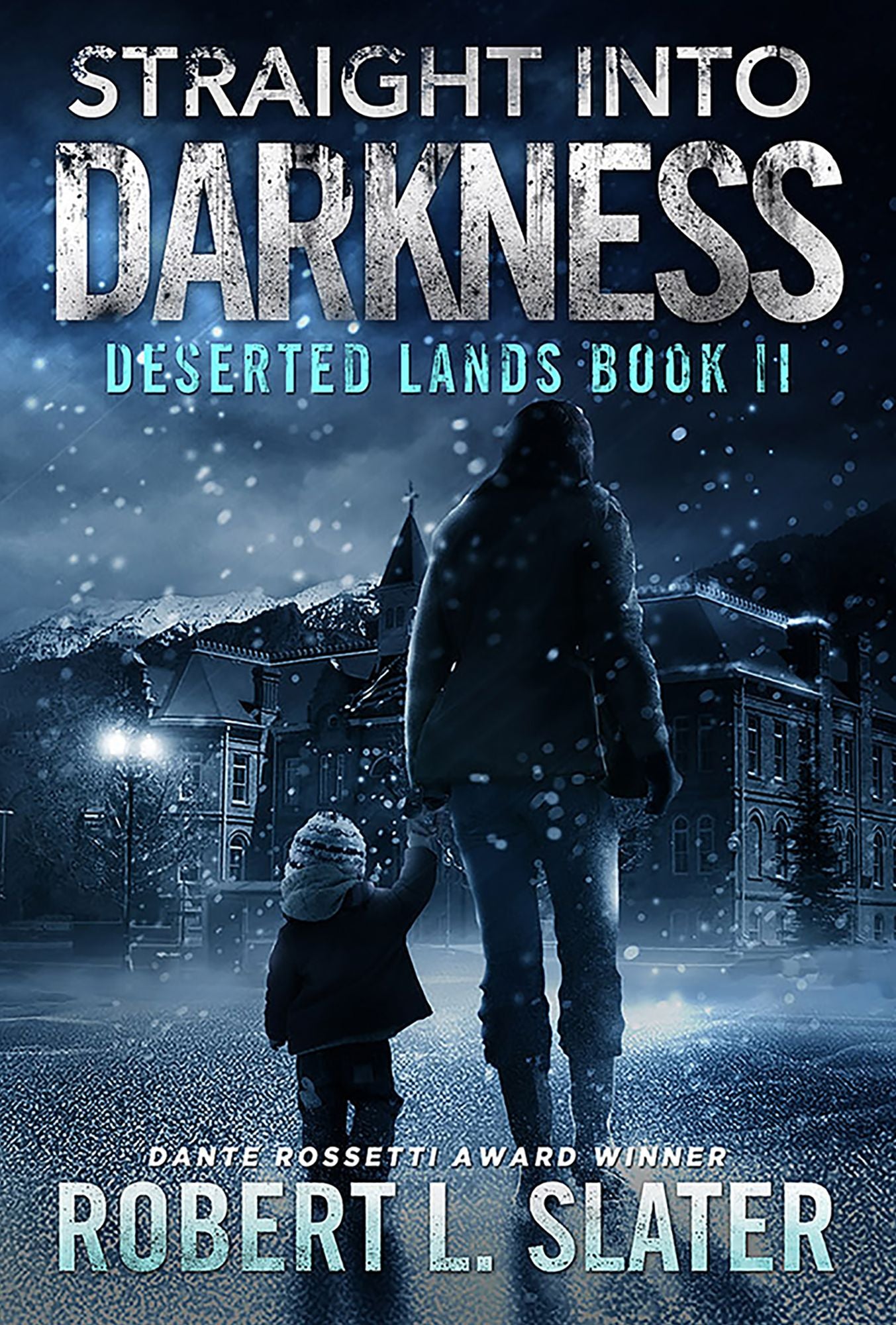 Straight Into Darkness: Deserted Lands Book II