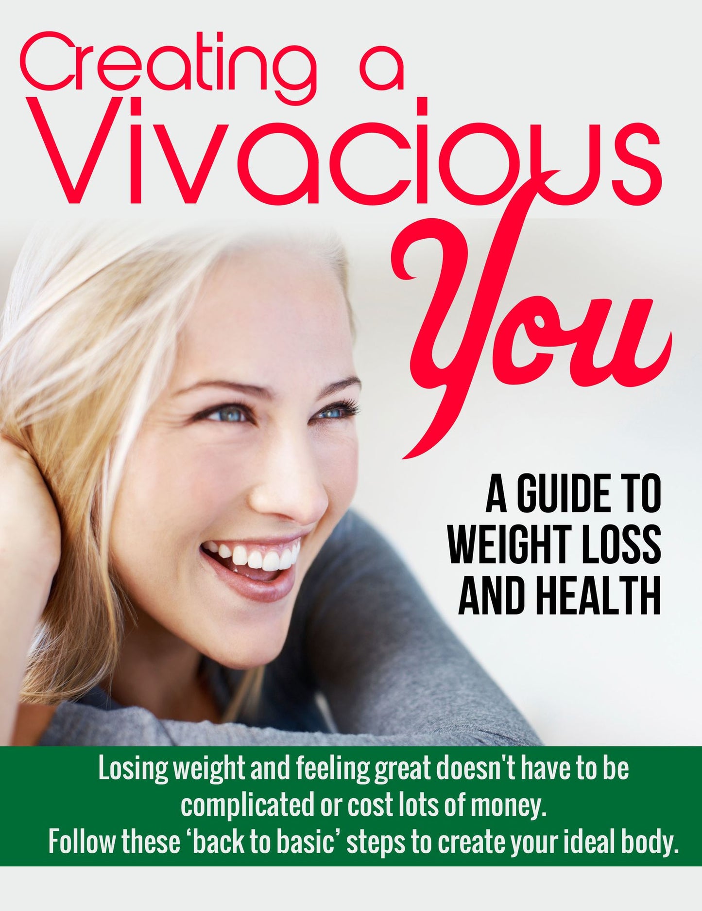 Creating a Vivacious You: A Guide to Weight Loss and Health